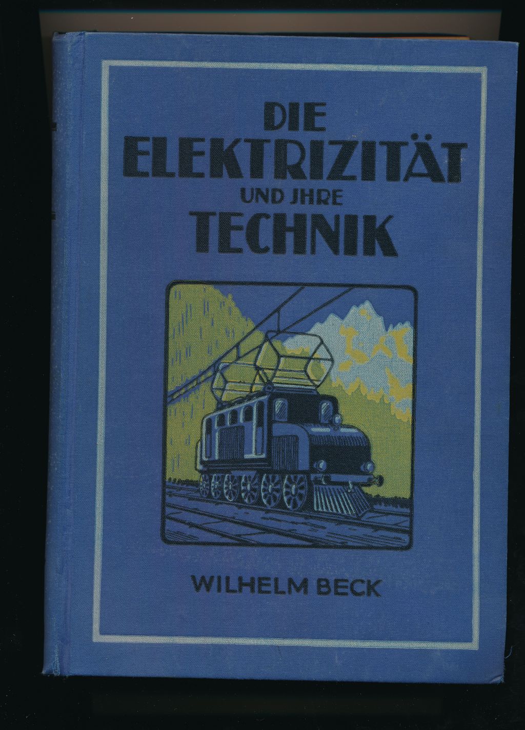 Wilhelm Beck: Die Elektrizität und ihre Technik (Industriesalon Schöneweide CC BY-SA)