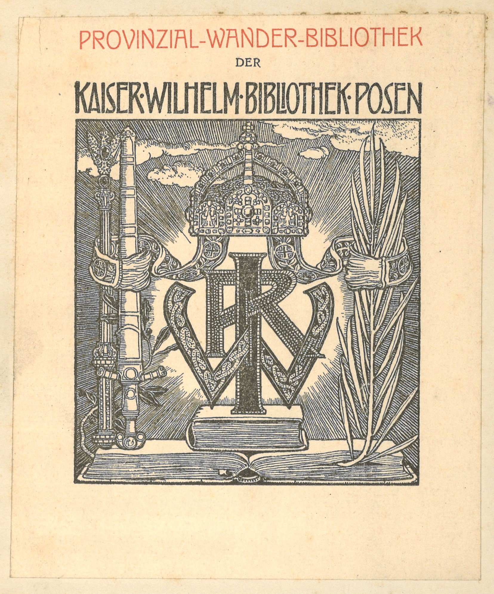 Exlibris der Provinzial-Wander-Bibliothek der Kaiser-Wilhelm-Bibliothek Posen (Landesgeschichtliche Vereinigung für die Mark Brandenburg e.V. CC BY)