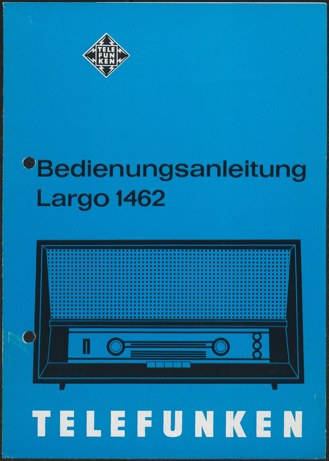 Bedienungsanleitung: Bedienungsanleitung Telefunken Largo 1462 (Stiftung Deutsches Technikmuseum Berlin CC0)