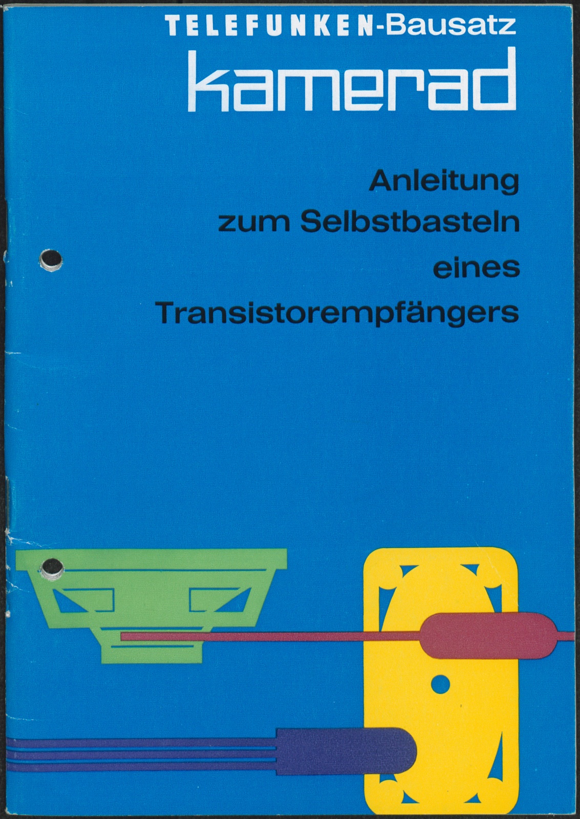 Bedienungsanleitung: Telefunken-Bausatz kamerad; Anleitung zum Selbstbasteln eines Transistorempfängers (Stiftung Deutsches Technikmuseum Berlin CC0)