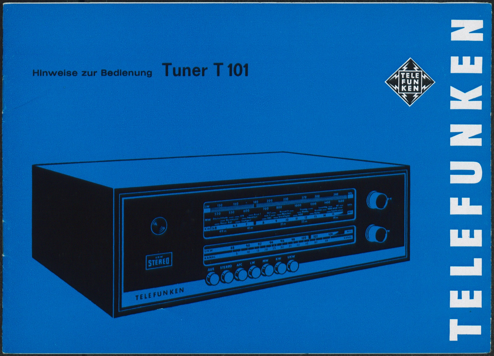 Bedienungsanleitung: Hinweise zur Bedienung Telefunken Tuner T 101 (Stiftung Deutsches Technikmuseum Berlin CC0)