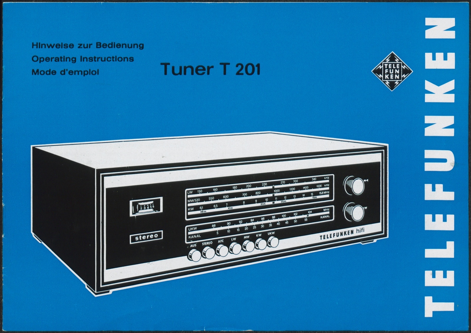 Bedienungsanleitung: Hinweise zur Bedienung Telefunken Tuner T 201 (Stiftung Deutsches Technikmuseum Berlin CC0)
