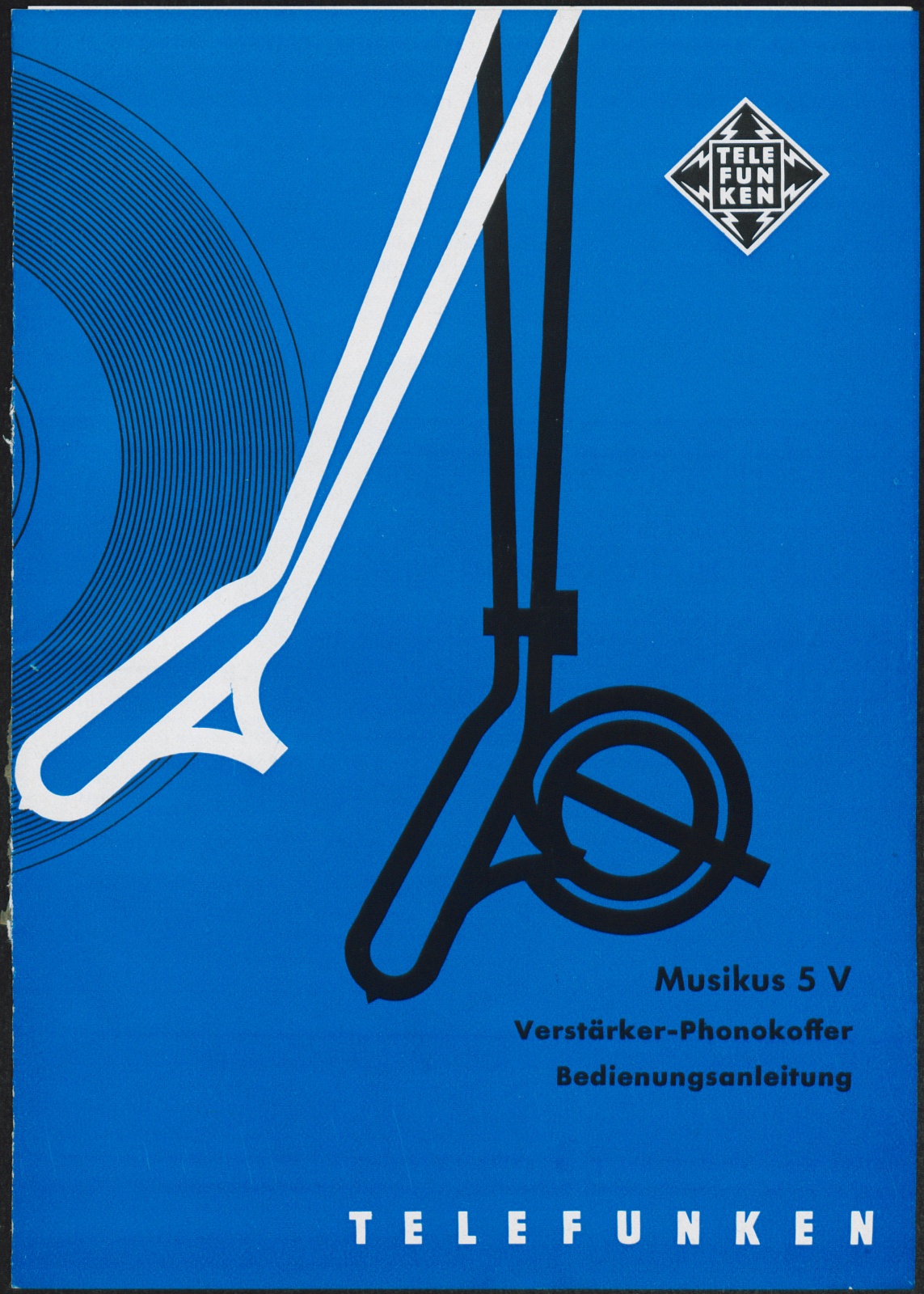 Bedienungsanleitung: Bedienungsanleitung für den Telefunken Musikus 5 V Verstärker-Phonokoffer (Stiftung Deutsches Technikmuseum Berlin CC0)