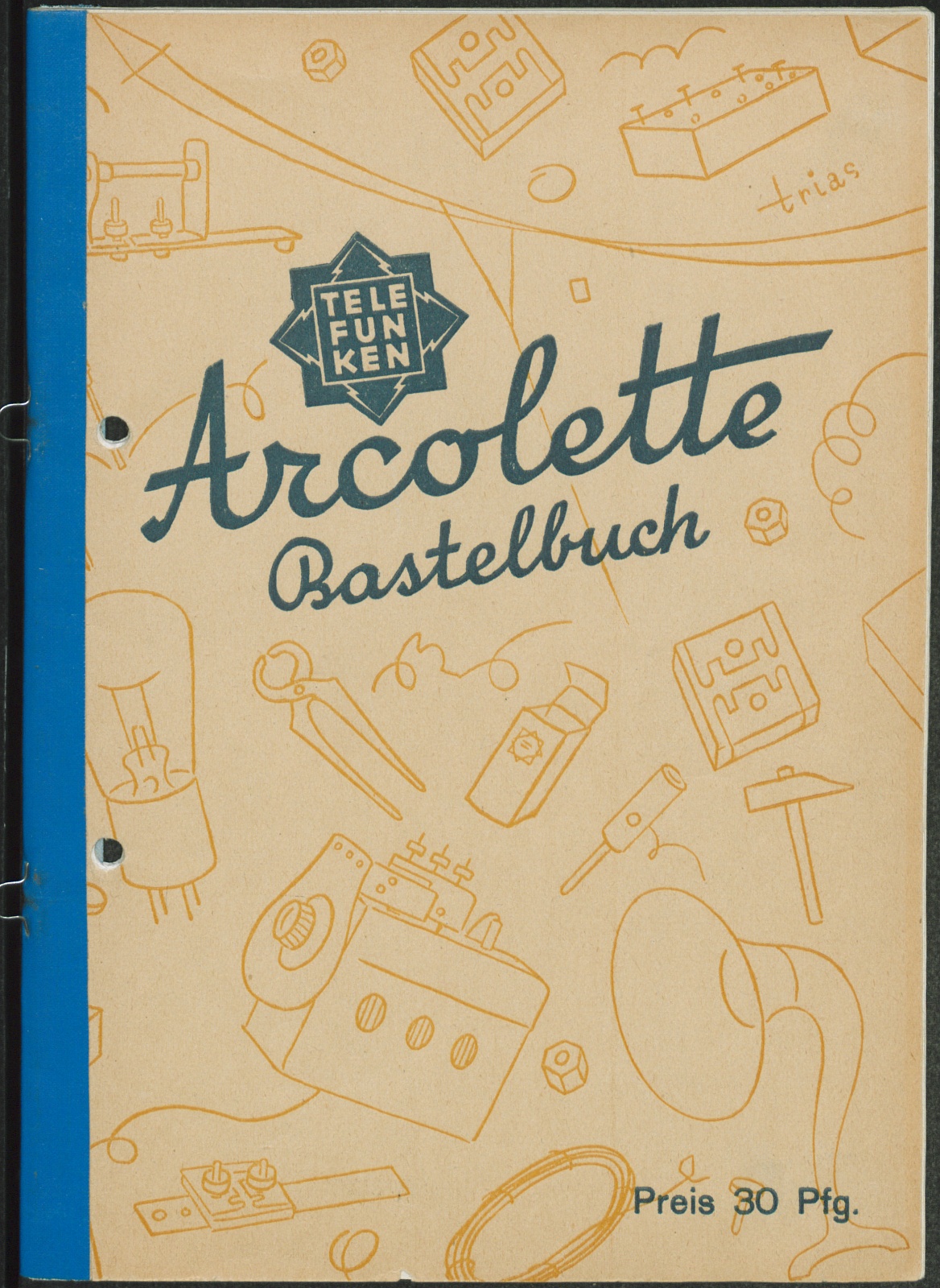 Bedienungsanleitung: Telefunken Arcolette Bastelbuch : Preis 30 Pfg. (Stiftung Deutsches Technikmuseum Berlin CC0)