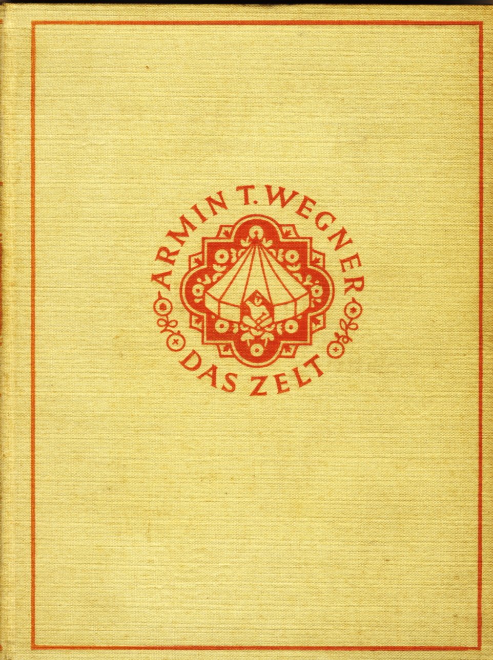 Armin T. Wegner: Das Zelt (Kurt Tucholsky Literaturmuseum CC BY-NC-SA)