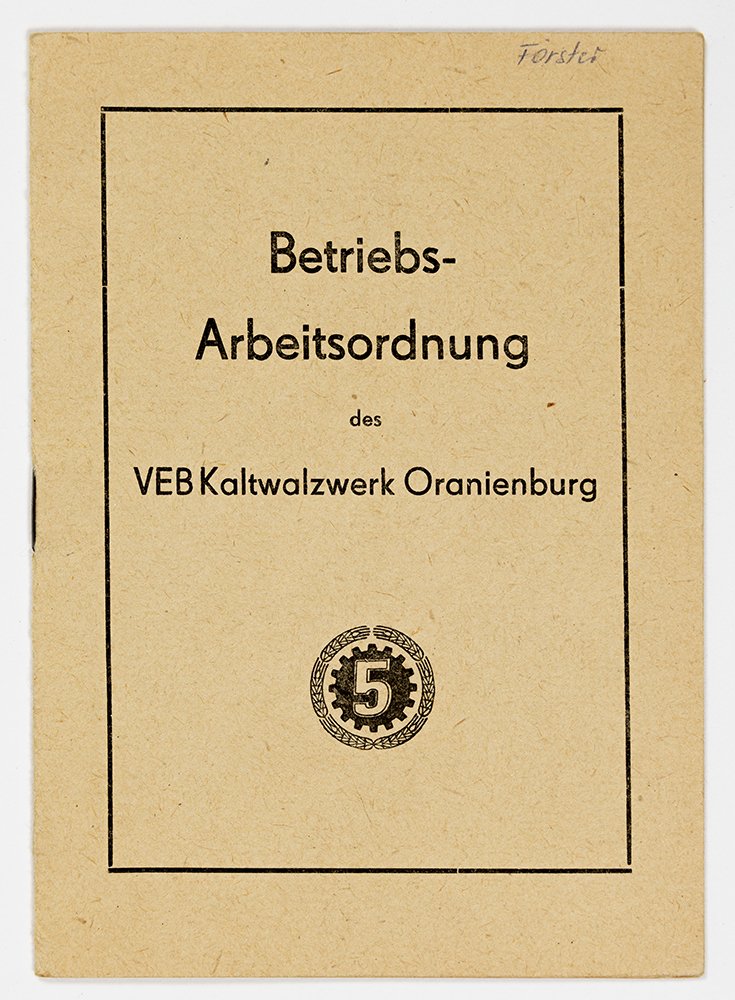 Betriebs-Arbeitsordnung des VEB Kaltwalzwerk Oranienburg (ReMO - Regionalmuseum Oberhavel CC BY-NC-SA)