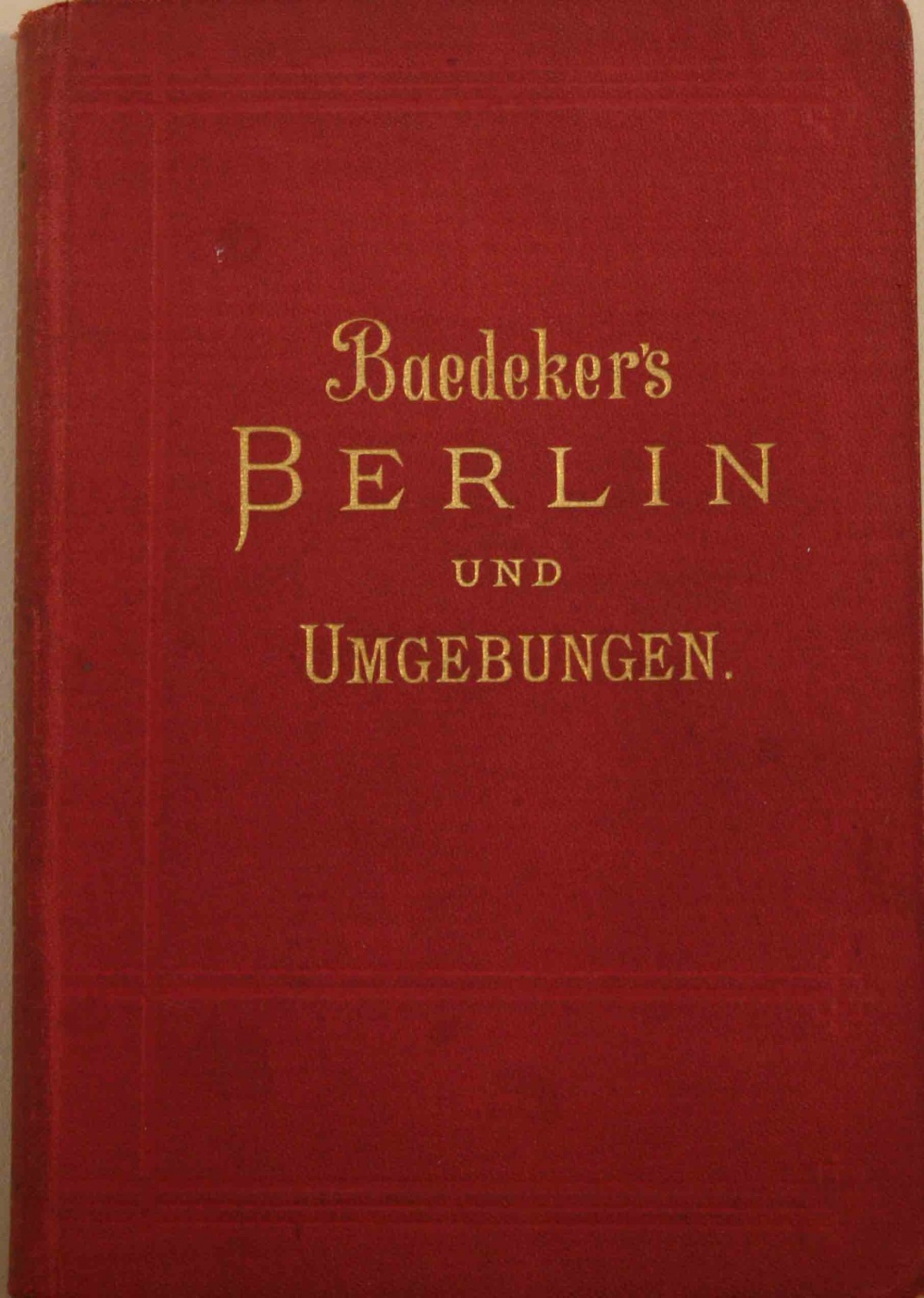 Baedecker’s Berlin und Umgebungen, 1900 (Kurt Tucholsky Literaturmuseum CC BY-NC-SA)