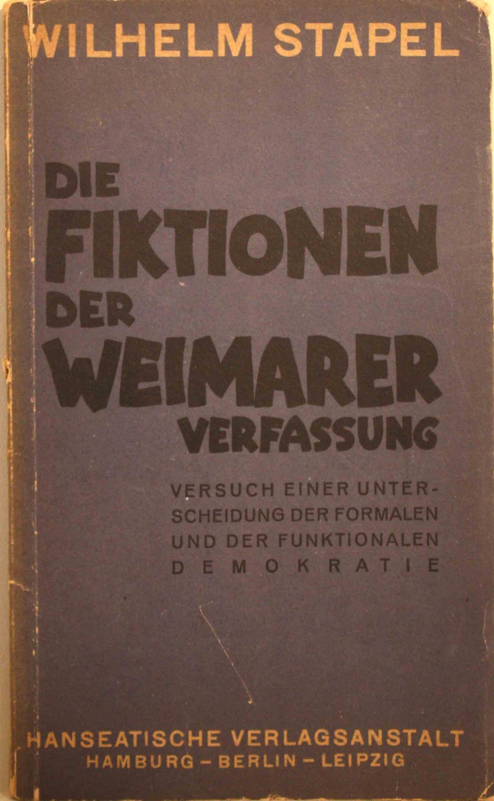 Wilhelm Stapel: &quot;Die Fiktionen der Weimarer Verfassung&quot;, 1928 (Kurt Tucholsky Literaturmuseum CC BY-NC-SA)