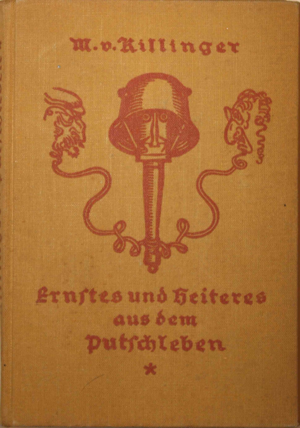 Manfred von Killinger: &quot;Ernstes und Heiteres aus dem Putschleben&quot;, 1933 (Kurt Tucholsky Literaturmuseum CC BY-NC-SA)