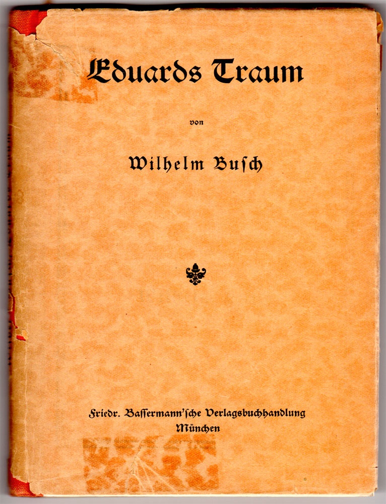 &quot;Eduards Traum&quot;, Wilhelm Busch, Widmungsexemplar (Kurt Tucholsky Literaturmuseum CC BY-NC-SA)
