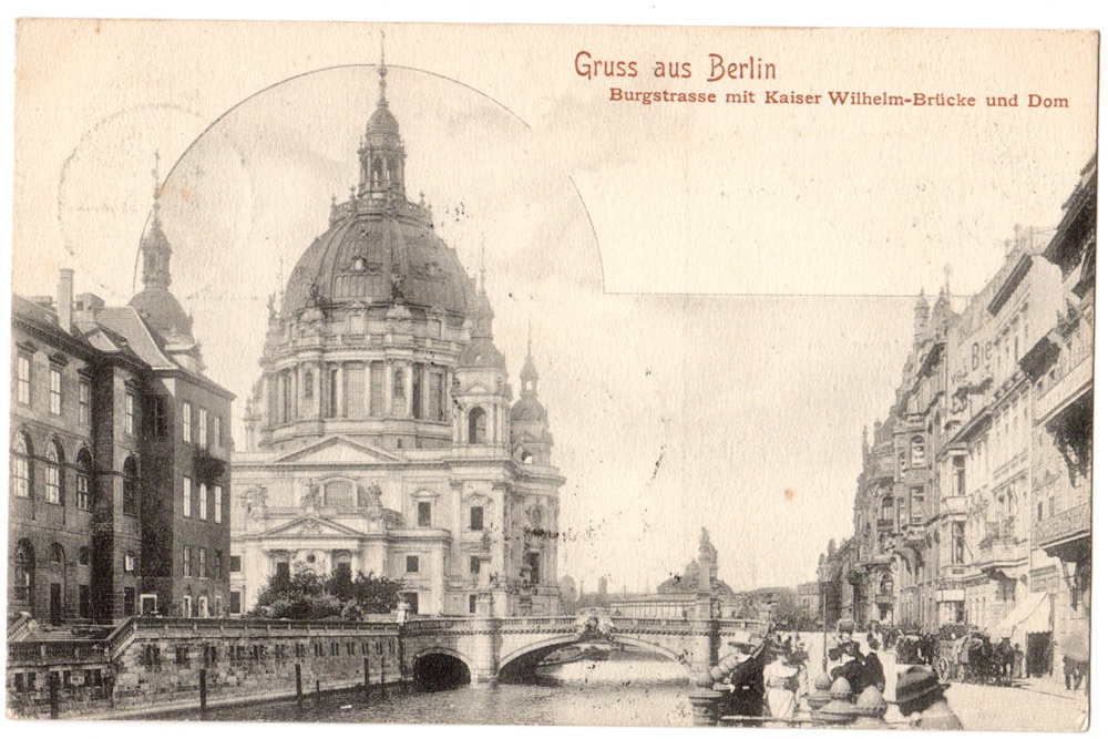 Postkarte &quot;Gruss aus Berlin&quot;, Burgstrasse mit Kaiser Wilhelm-Brücke und Dom, 1905 (Kurt Tucholsky Literaturmuseum CC BY-NC-SA)