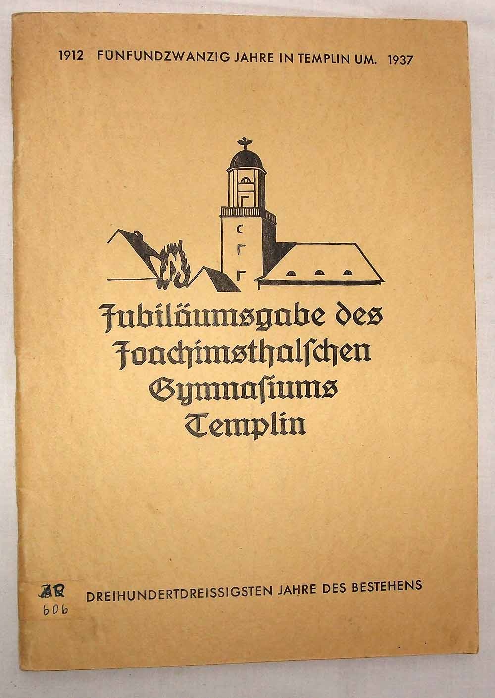 Jubiläumsausgabe des Joachimsthalschen Gymnasium Templin 1912 - 1937 (Museum für Stadtgeschichte Templin CC BY-NC-SA)