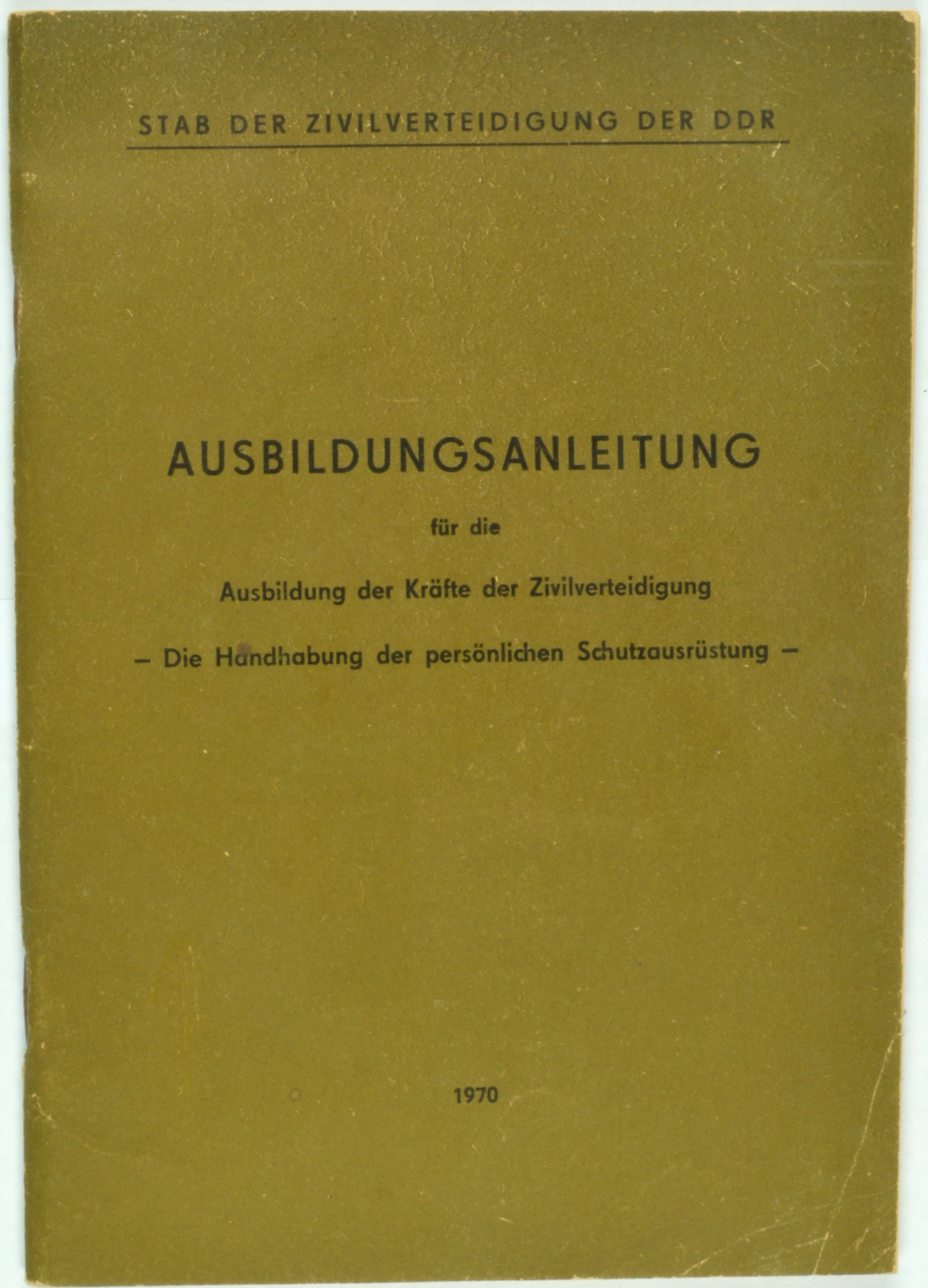 Broschüre "Ausbildungsanleitung für die Ausbildung der Kräfte der Zivilverteidigung" (DDR Geschichtsmuseum im Dokumentationszentrum Perleberg CC BY-SA)