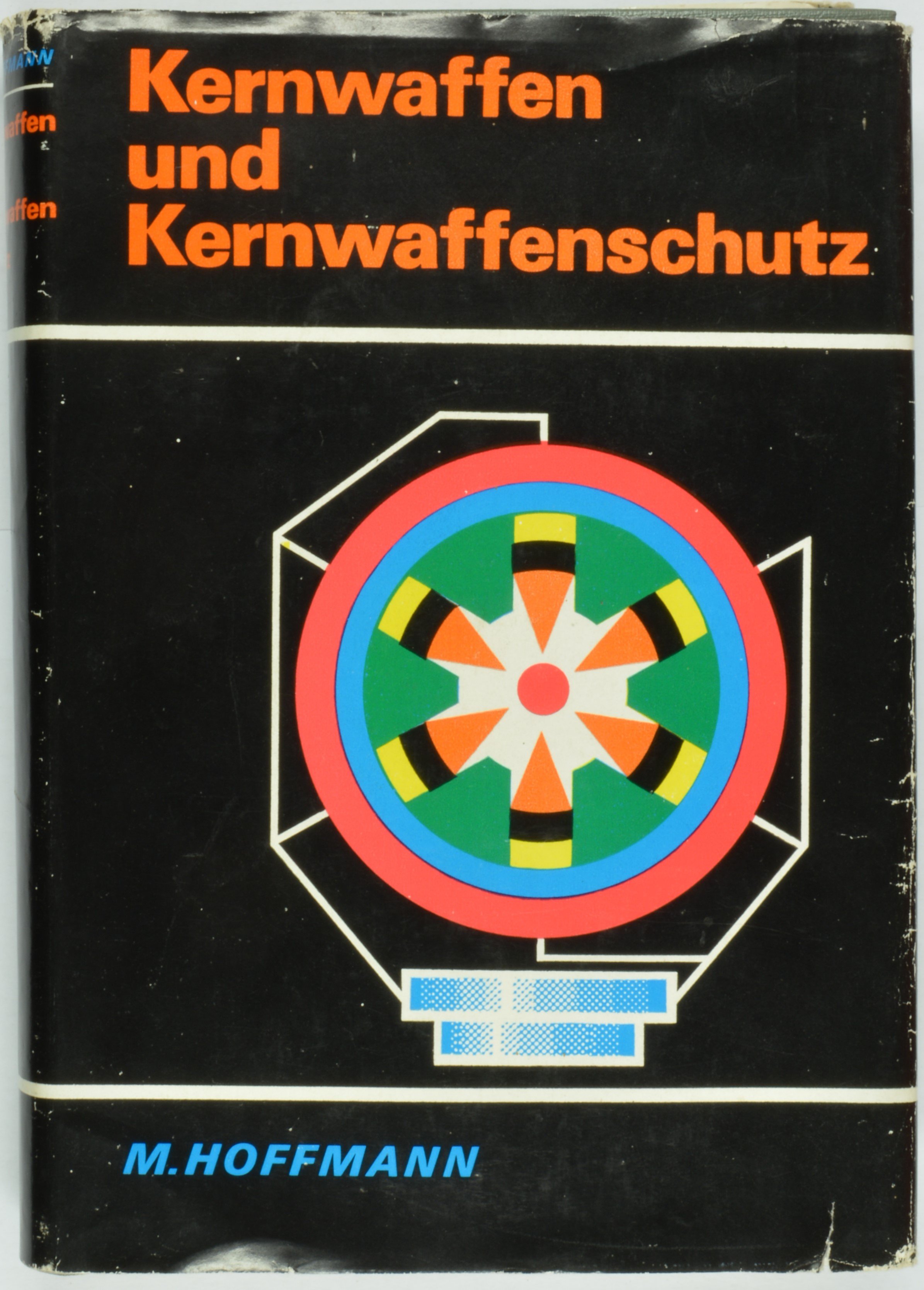 Buch: M. Hoffmann: Kernwaffen und Kernwaffenschutz (DDR Geschichtsmuseum im Dokumentationszentrum Perleberg CC BY-SA)