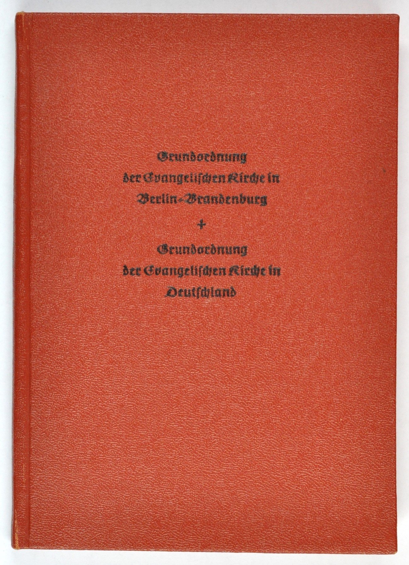 Buch: Grundordnung der evangelischen Kirche in Berlin-Brandenburg, Berlin 1953 (DDR Geschichtsmuseum im Dokumentationszentrum Perleberg CC BY-SA)