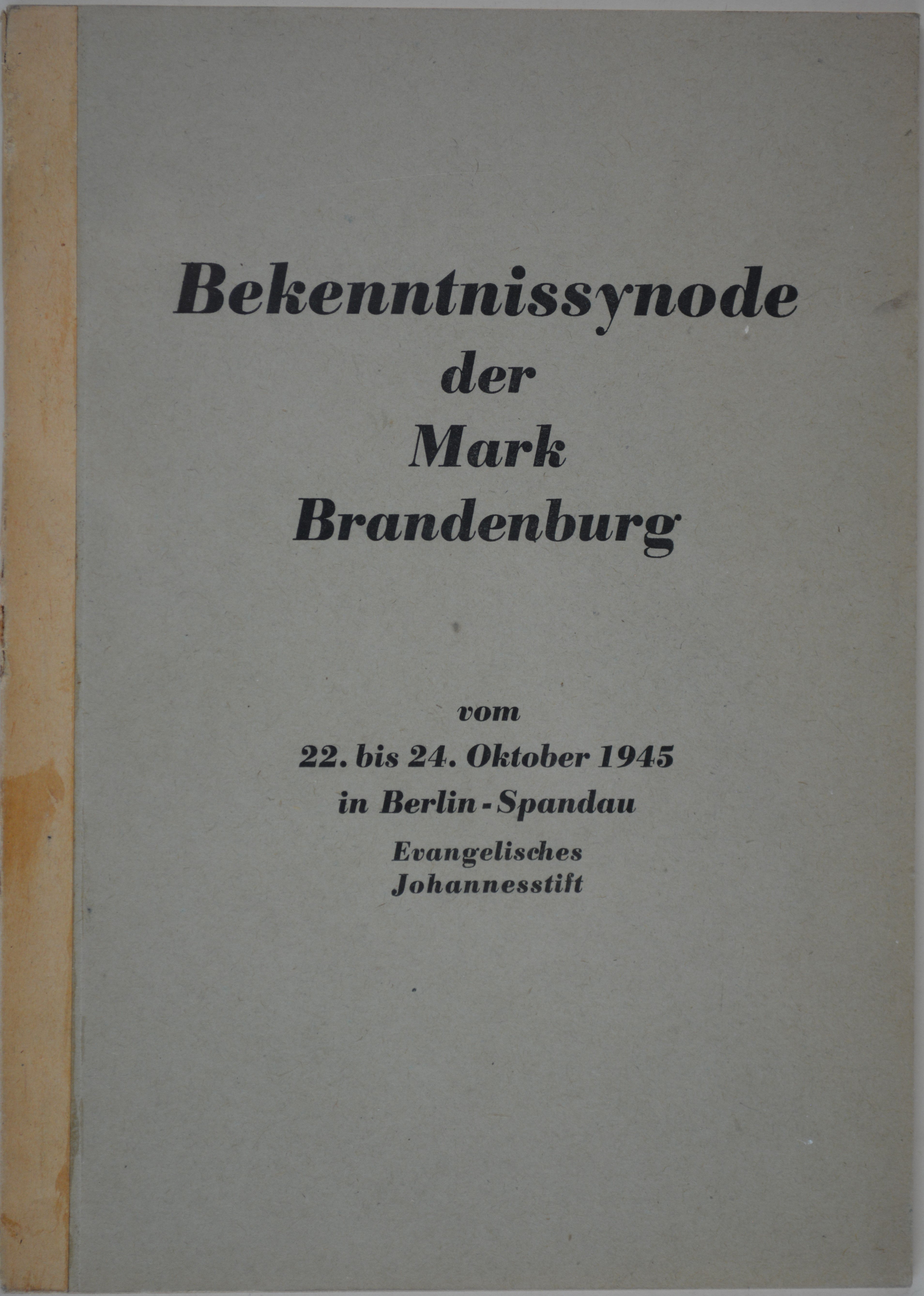 Broschüre: Bekenntnissynode der Mark Brandenburg vom 22. bis 24. Oktober in Berlin-Spandau (DDR Geschichtsmuseum im Dokumentationszentrum Perleberg CC BY-SA)