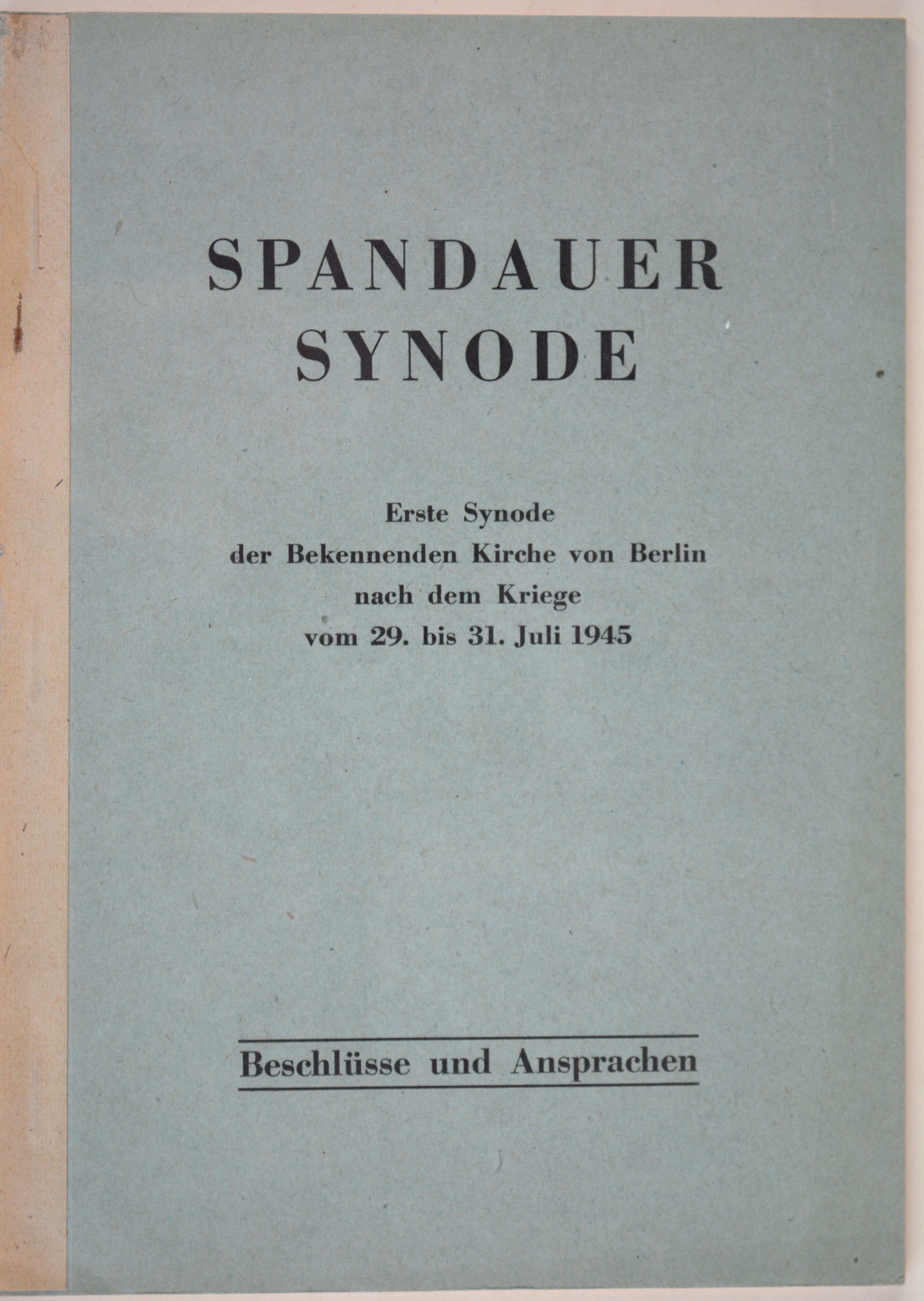 Broschüre: Spandauer Synode vom 29. bis 31. Juli 1945 in Berlin (DDR Geschichtsmuseum im Dokumentationszentrum Perleberg CC BY-SA)