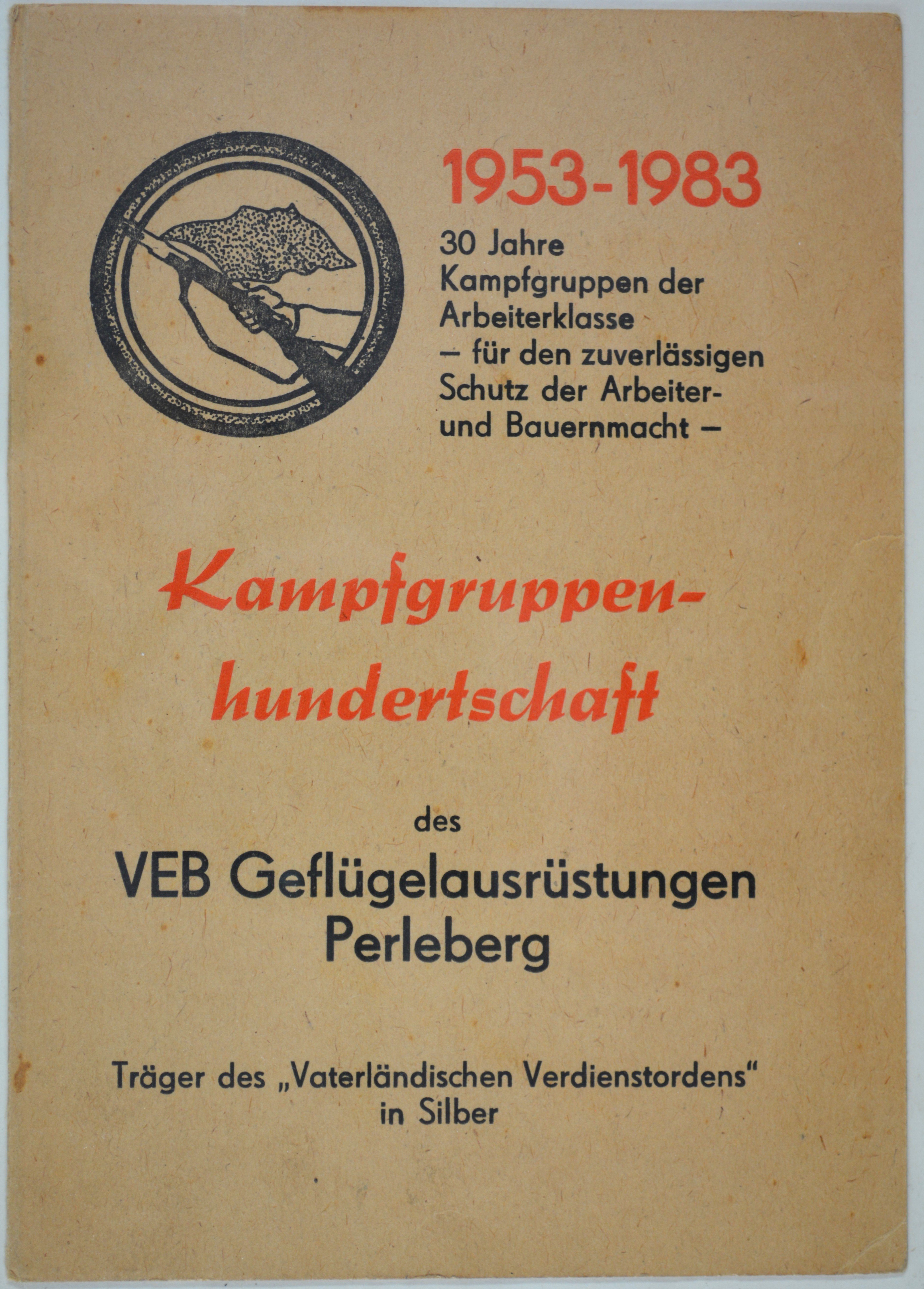 Broschüre: 30 Jahre Kampfgruppenhundertschaft des VEB Geflügelausrüstungen Perleberg (DDR Geschichtsmuseum im Dokumentationszentrum Perleberg CC BY-SA)