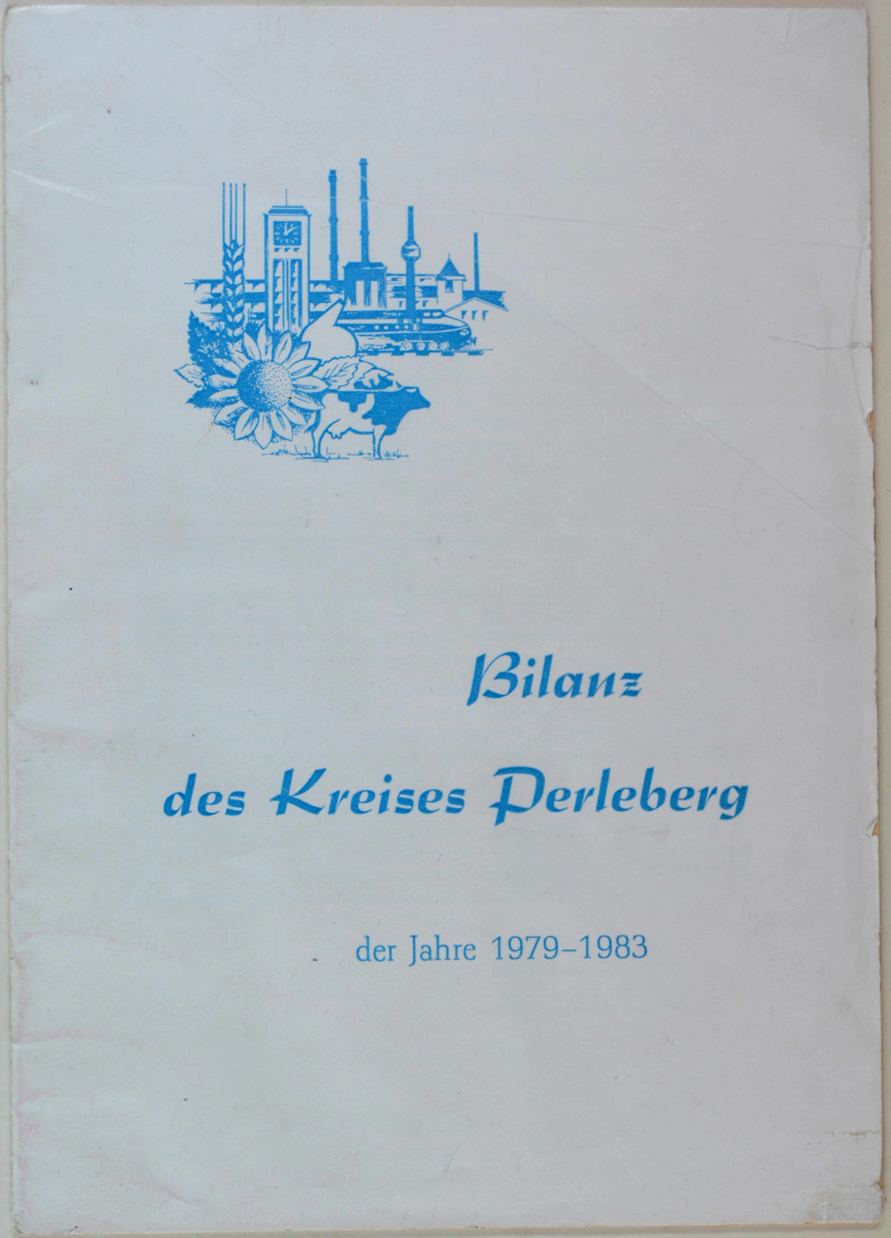 Broschüre: Bilanz des Kreises Perleberg der Jahre 1979-1983 (DDR Geschichtsmuseum im Dokumentationszentrum Perleberg CC BY-SA)