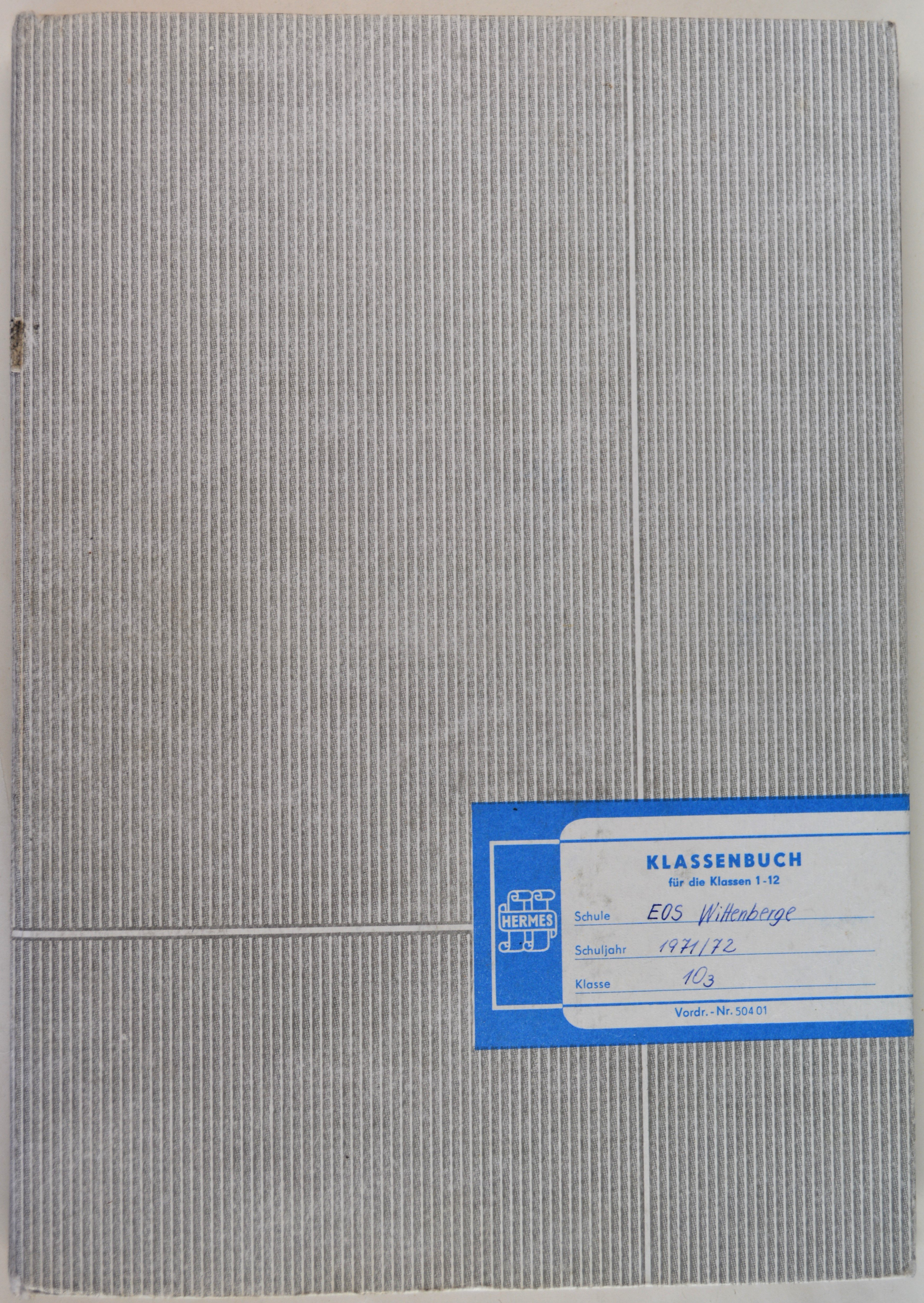 Klassenbuch der Klasse 10,3 der Erweiterten Oberschule Wittenberge (DDR Geschichtsmuseum im Dokumentationszentrum Perleberg CC BY-SA)