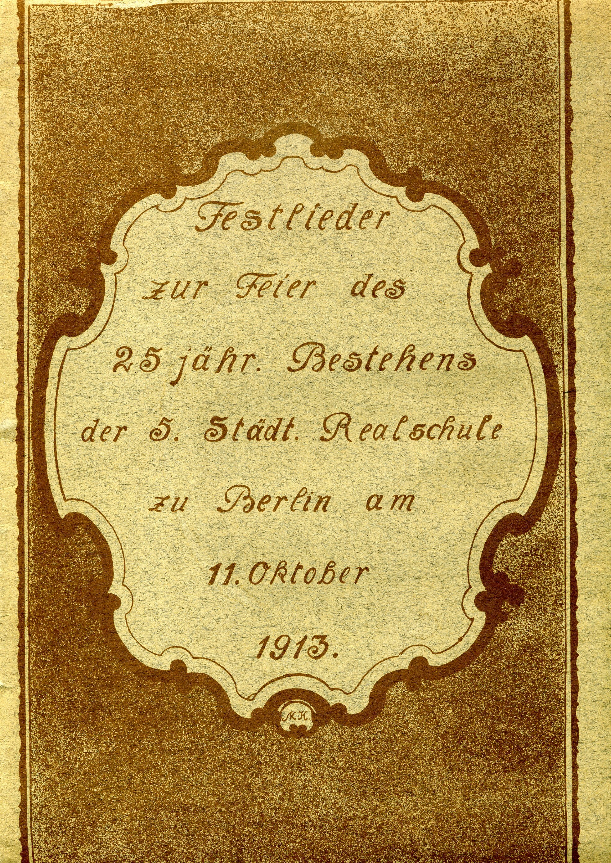 Festlieder - 25jähriges Bestehen d. 5. Städtischen Realschule zu Berlin 1913 (Heimatmuseum Stadt Teltow CC BY-NC-SA)