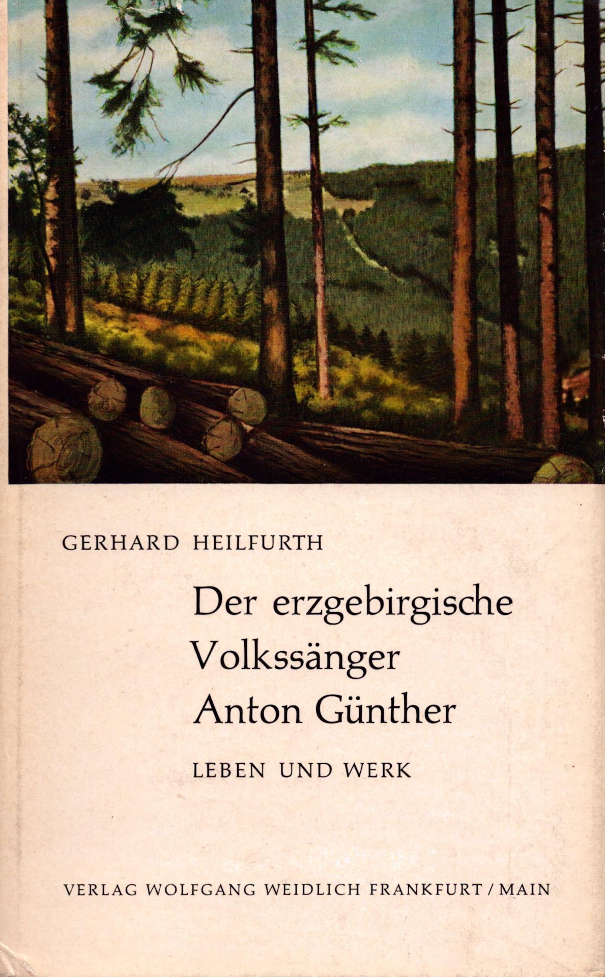 Originaltitel: Der erzgebirgische Volkssänger Anton Günther; Untertitel: Leben und Werk (Saxonia-Freiberg-Stiftung CC BY-NC-SA)