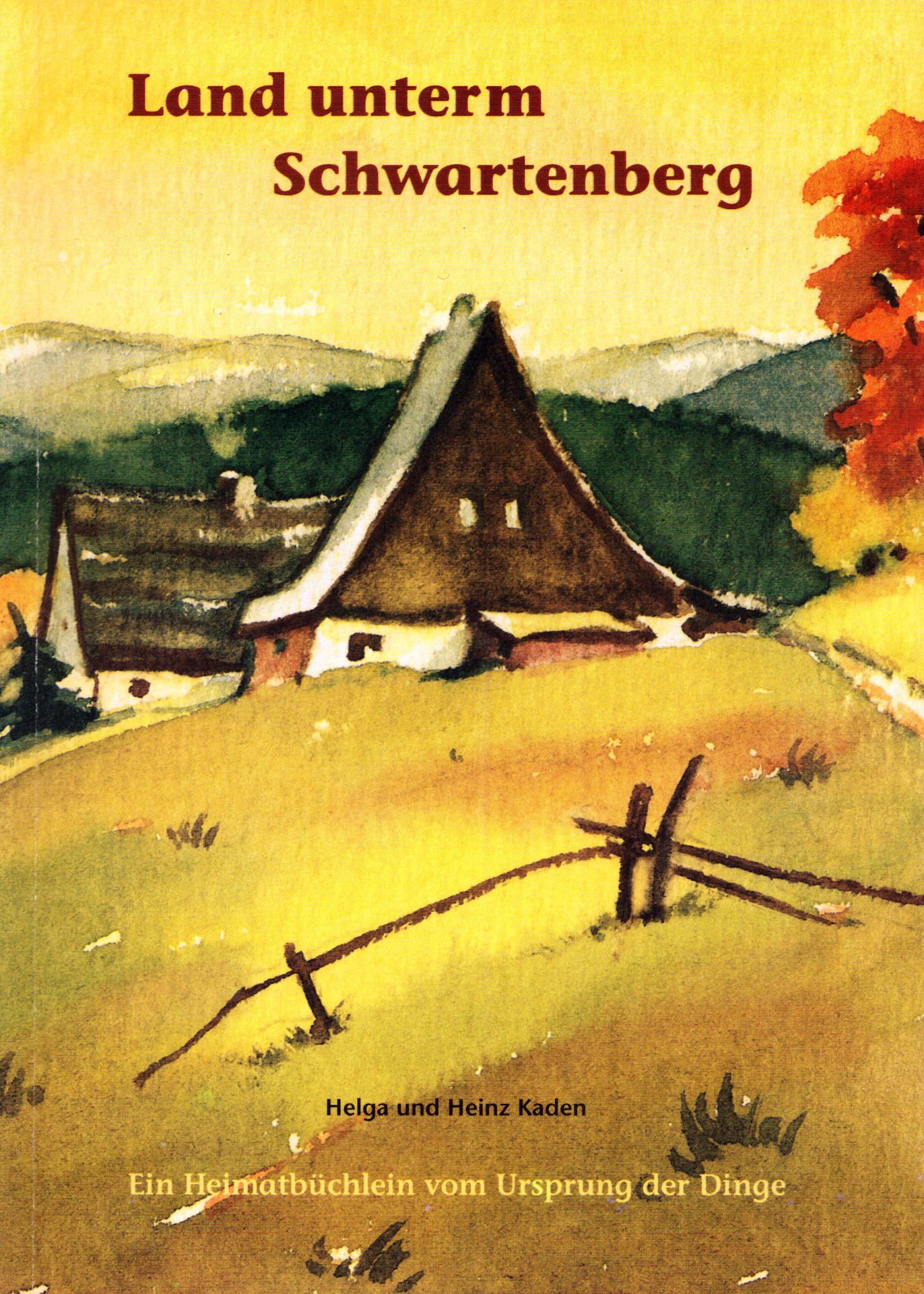 Originaltitel: Land unterm Schwartenberg; Untertitel: Ein Heimatbüchlein vom Ursprung der Dinge (Saxonia-Freiberg-Stiftung CC BY-NC-SA)