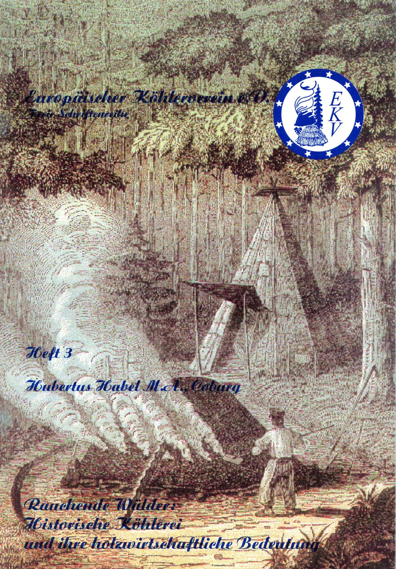 Originaltitel: Heft 3: Hubertus Habel M. A. (Coburg): Rauchende Wälder: Historische Köhlerei und ihre holzwirtschaftliche Bedeutung, Schneeberg 2001; Serie (Saxonia-Freiberg-Stiftung CC BY-NC-SA)