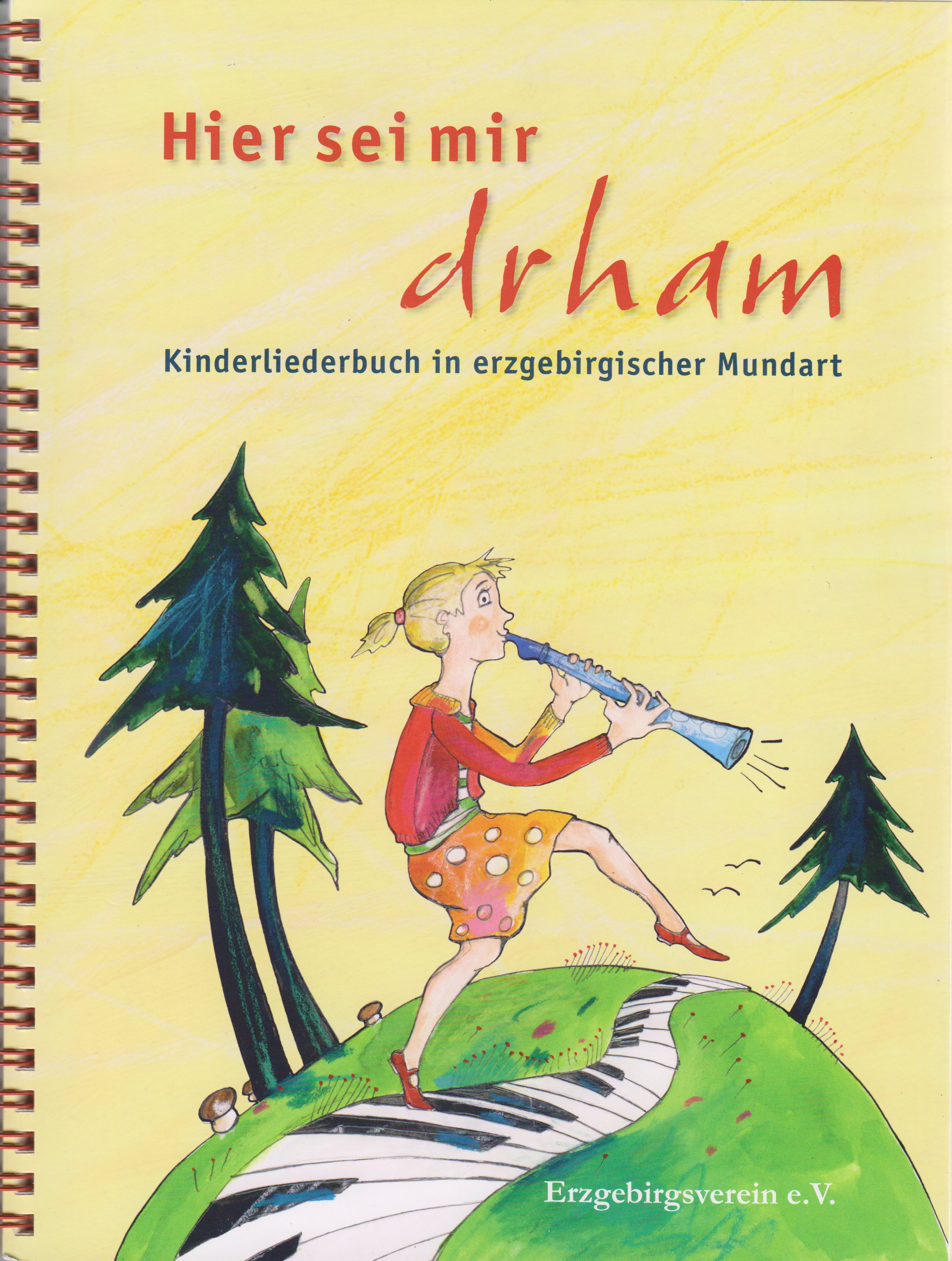 Hier sei mir drham. Kinderlieder in erzgebirgischer Mundart. (Archiv SAXONIA-FREIBERG-STIFTUNG CC BY-NC-SA)