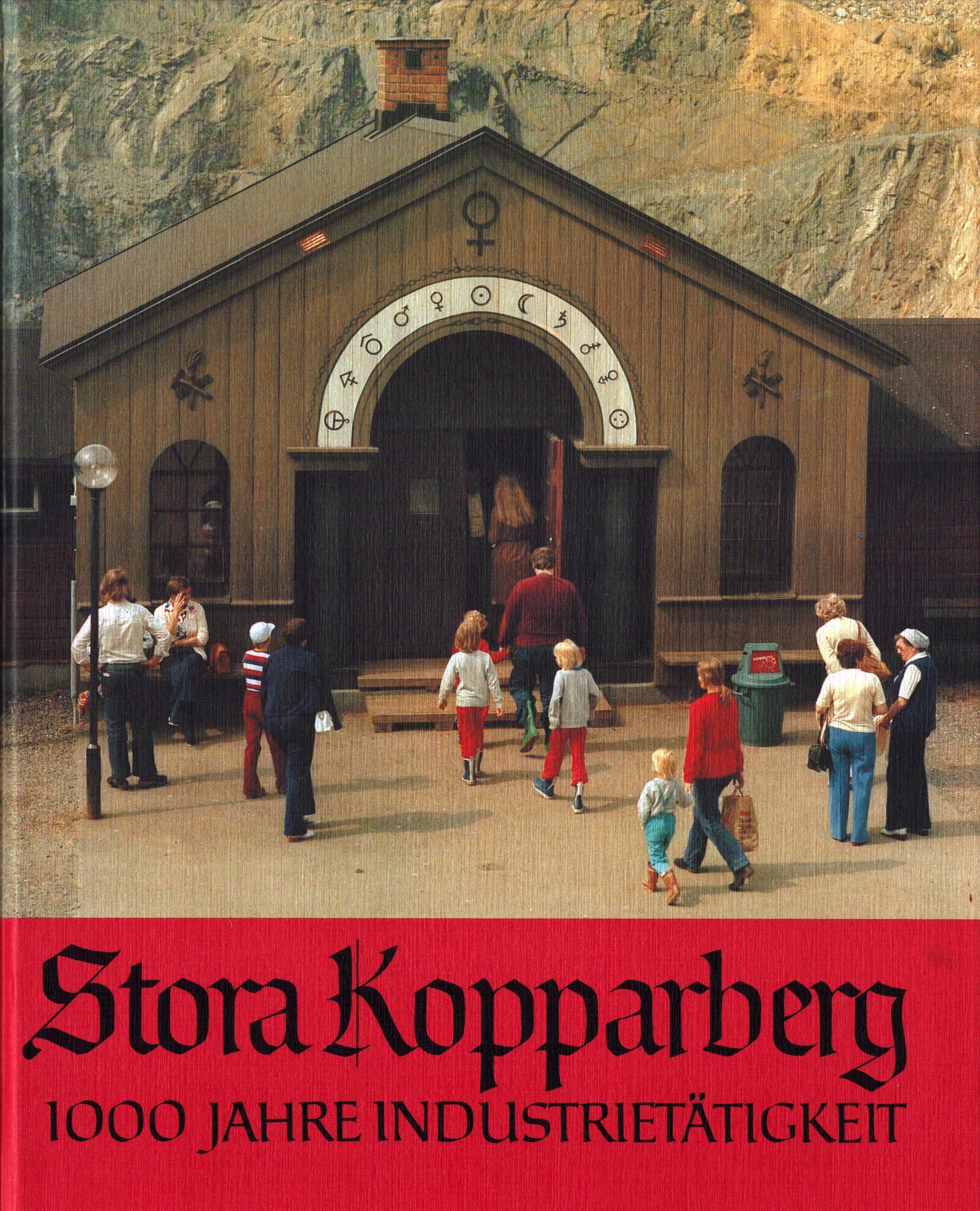 Stora Kopparberg. 1000 Jahre Industrietätigkeit (Archiv SAXONIA-FREIBERG-STIFTUNG CC BY-NC-SA)