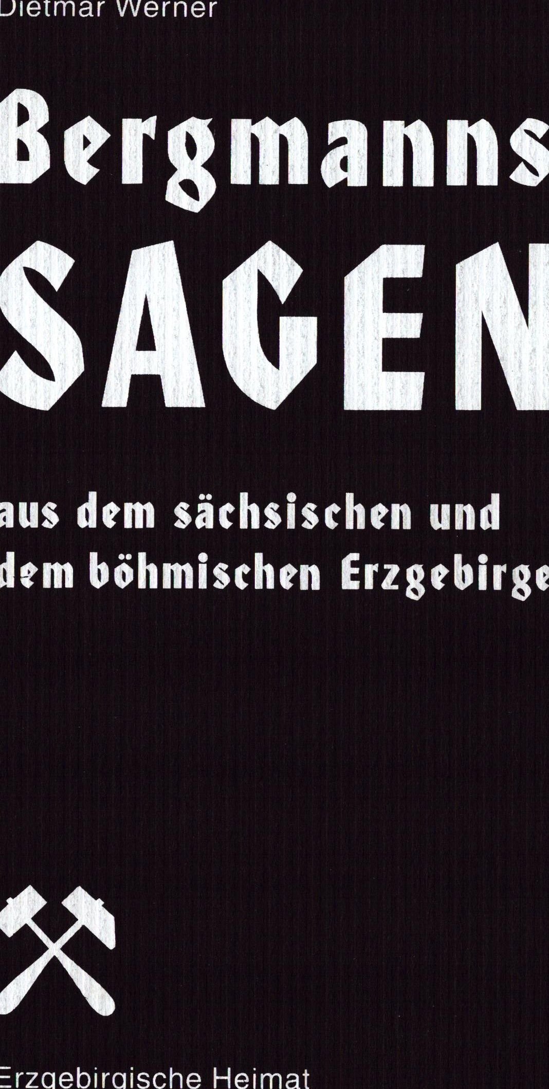 Bergmanns Sagen aus dem sächischen und dem böhmischen Erzgebirge (Archiv SAXONIA-FREIBERG-STIFTUNG CC BY-NC-SA)