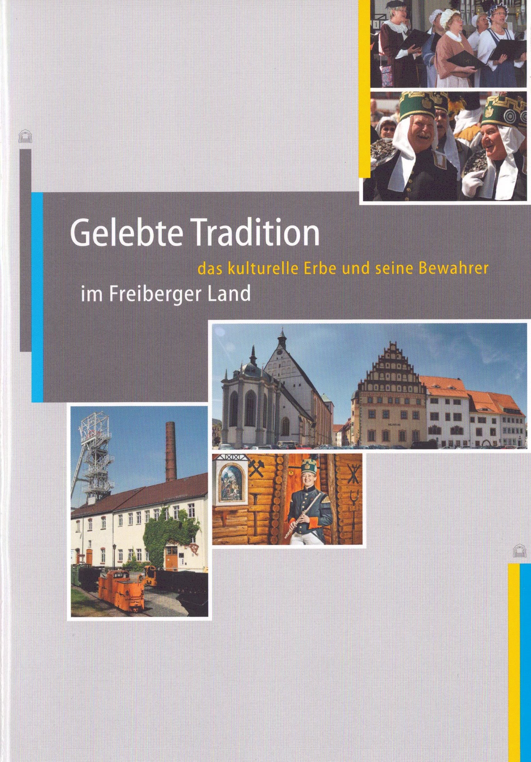 Gelebte Tradition. Das kulturelle Erbe und seine Bewahrer im Freiberger Land (Archiv SAXONIA-FREIBERG-STIFTUNG CC BY-NC-SA)