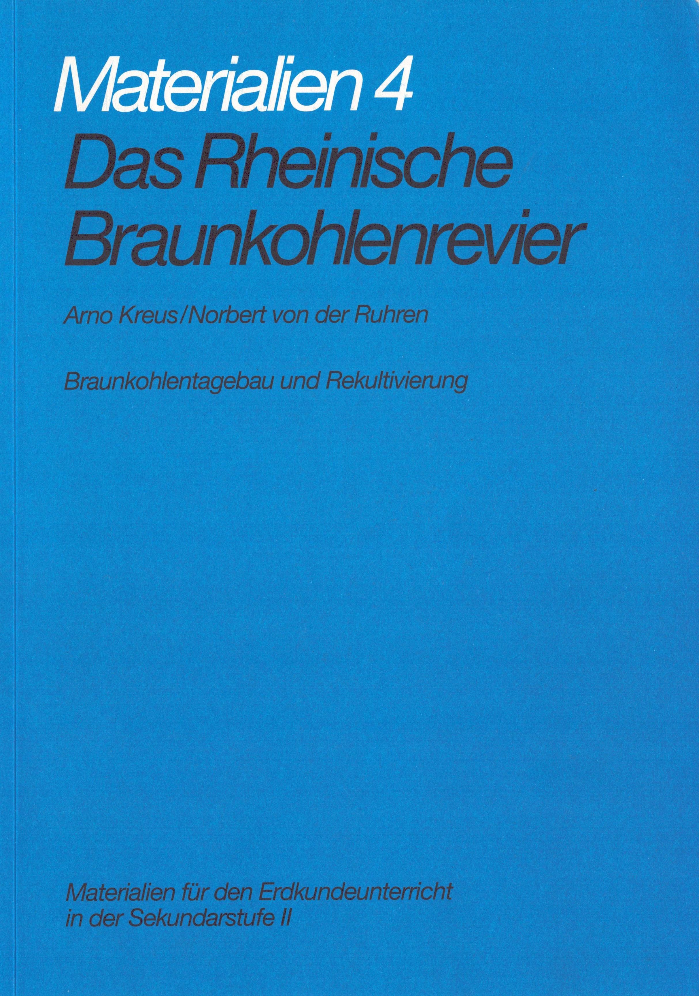 Das Rheinische Braunkohlenrevier. Materialien 4: Braunkohlentagebau und Rekultivierung (Archiv SAXONIA-FREIBERG-STIFTUNG CC BY-NC-SA)