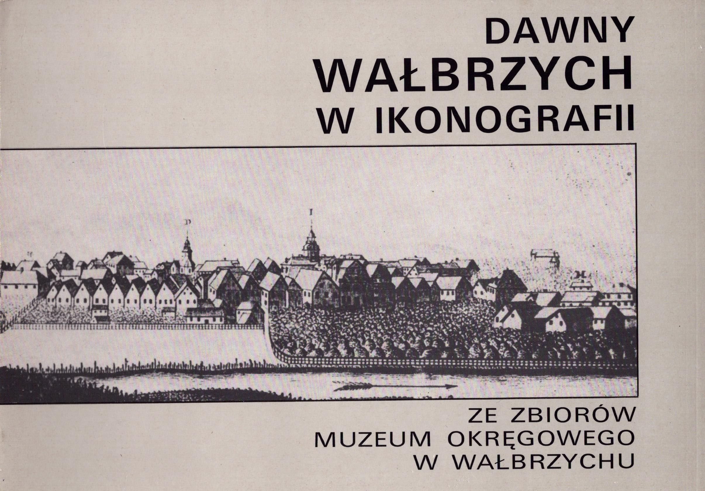 Dawny Wałbrzych w ikonografii (Archiv SAXONIA-FREIBERG-STIFTUNG CC BY-NC-SA)