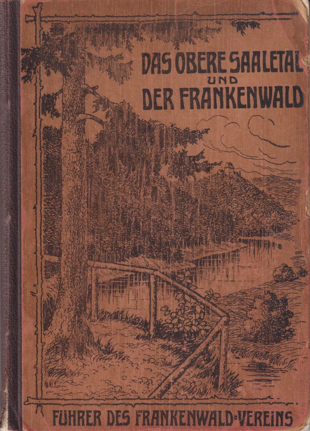Wanderbuch des Frankenwald-Vereins. Das obere Saaletal und der Frankenwald (Archiv SAXONIA-FREIBERG-STIFTUNG CC BY-NC-SA)