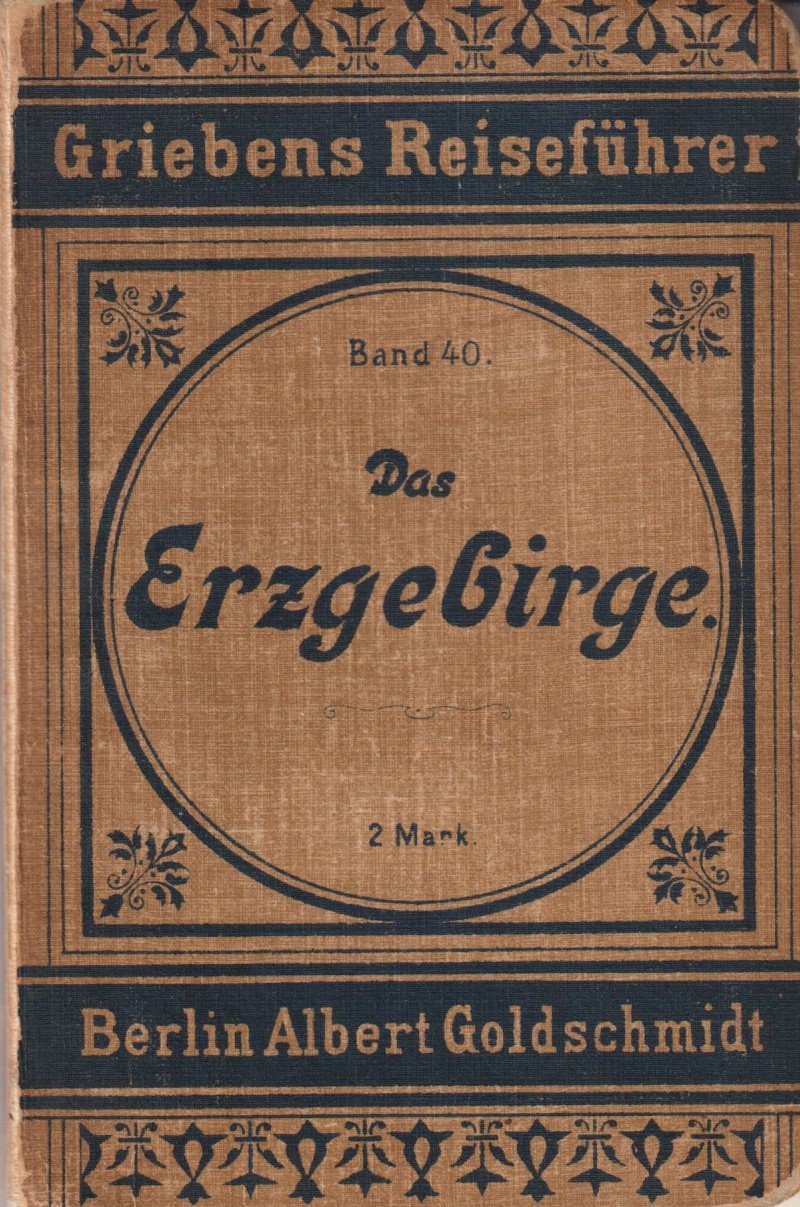Griebens Reiseführer, Band 40 - Das Erzgebirge. 5. Auflage (Archiv SAXONIA-FREIBERG-STIFTUNG CC BY-NC-SA)
