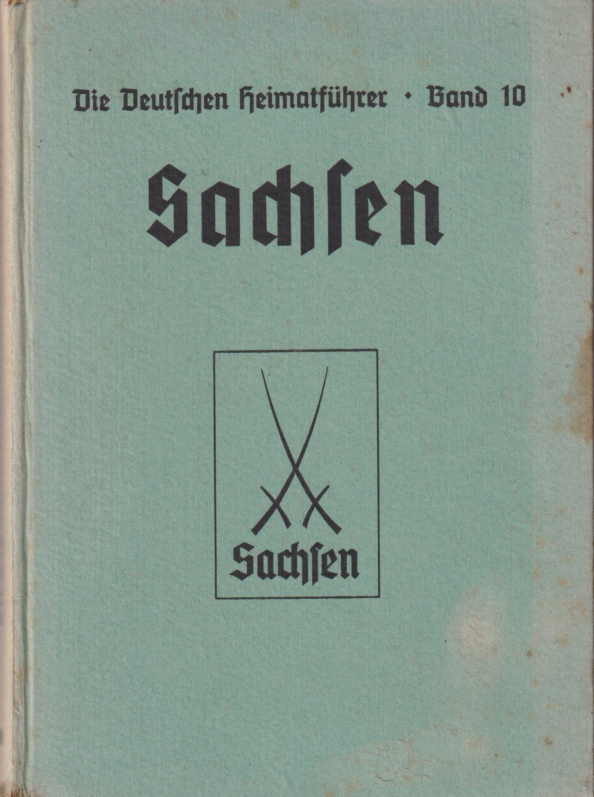 Die Deutschen Heimatführer. Band 10: Sachsen (Archiv SAXONIA-FREIBERG-STIFTUNG CC BY-NC-SA)