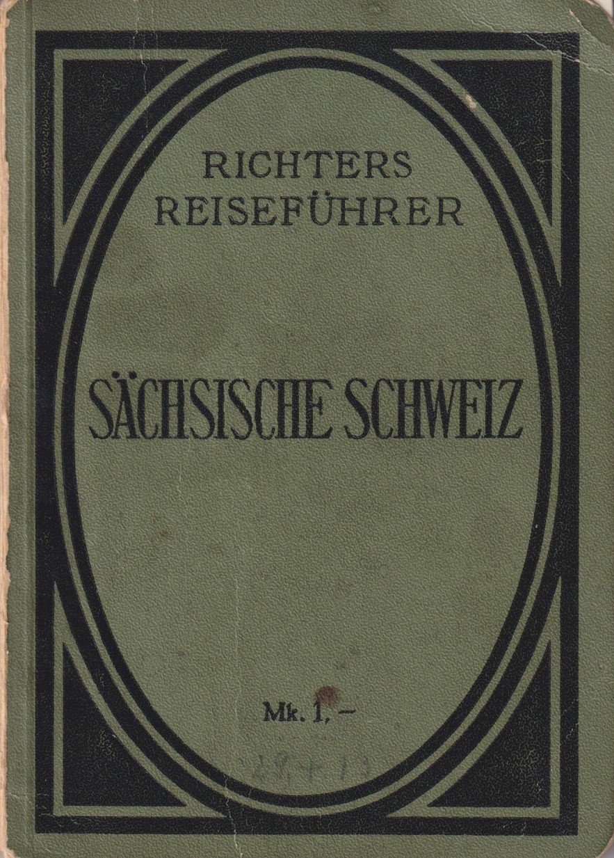 Richters Reiseführer - Die Sächsisch-Böhmische Schweiz. Führer und Ratgeber. (Archiv SAXONIA-FREIBERG-STIFTUNG CC BY-NC-SA)