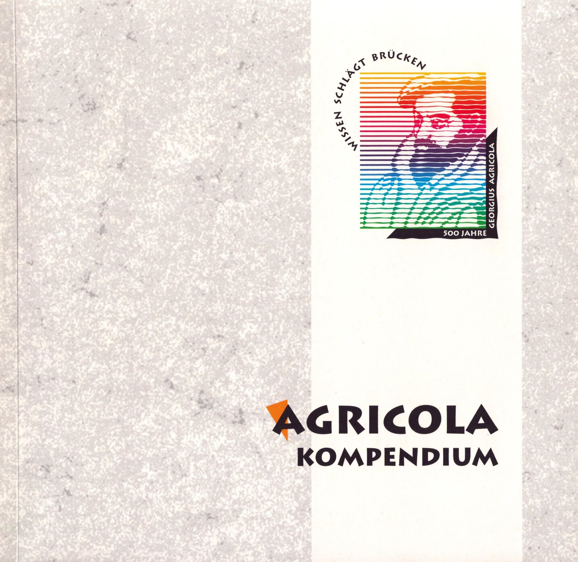 Agricola Kompendium (Archiv SAXONIA-FREIBERG-STIFTUNG CC BY-NC-SA)
