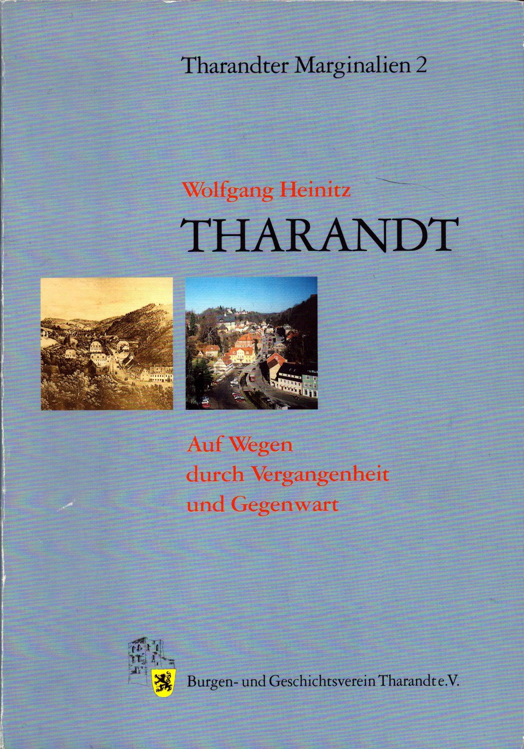 Tharandt - Auf Wegen durch die Vergangenheit und Gegenwart (Archiv SAXONIA-FREIBERG-STIFTUNG CC BY-NC-SA)