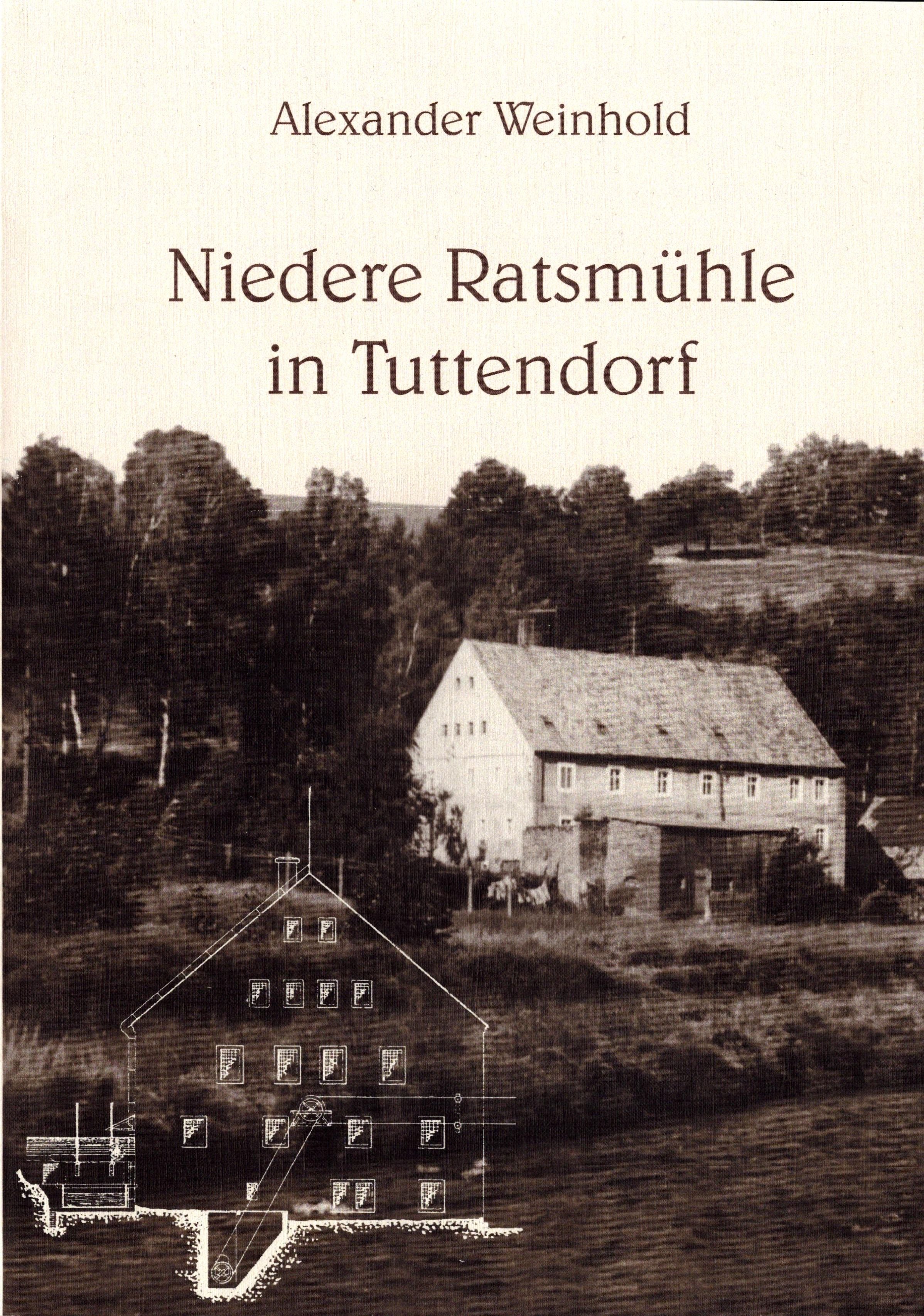 Niedere Ratsmühle in Tuttendorf (Archiv SAXONIA-FREIBERG-STIFTUNG CC BY-NC-SA)