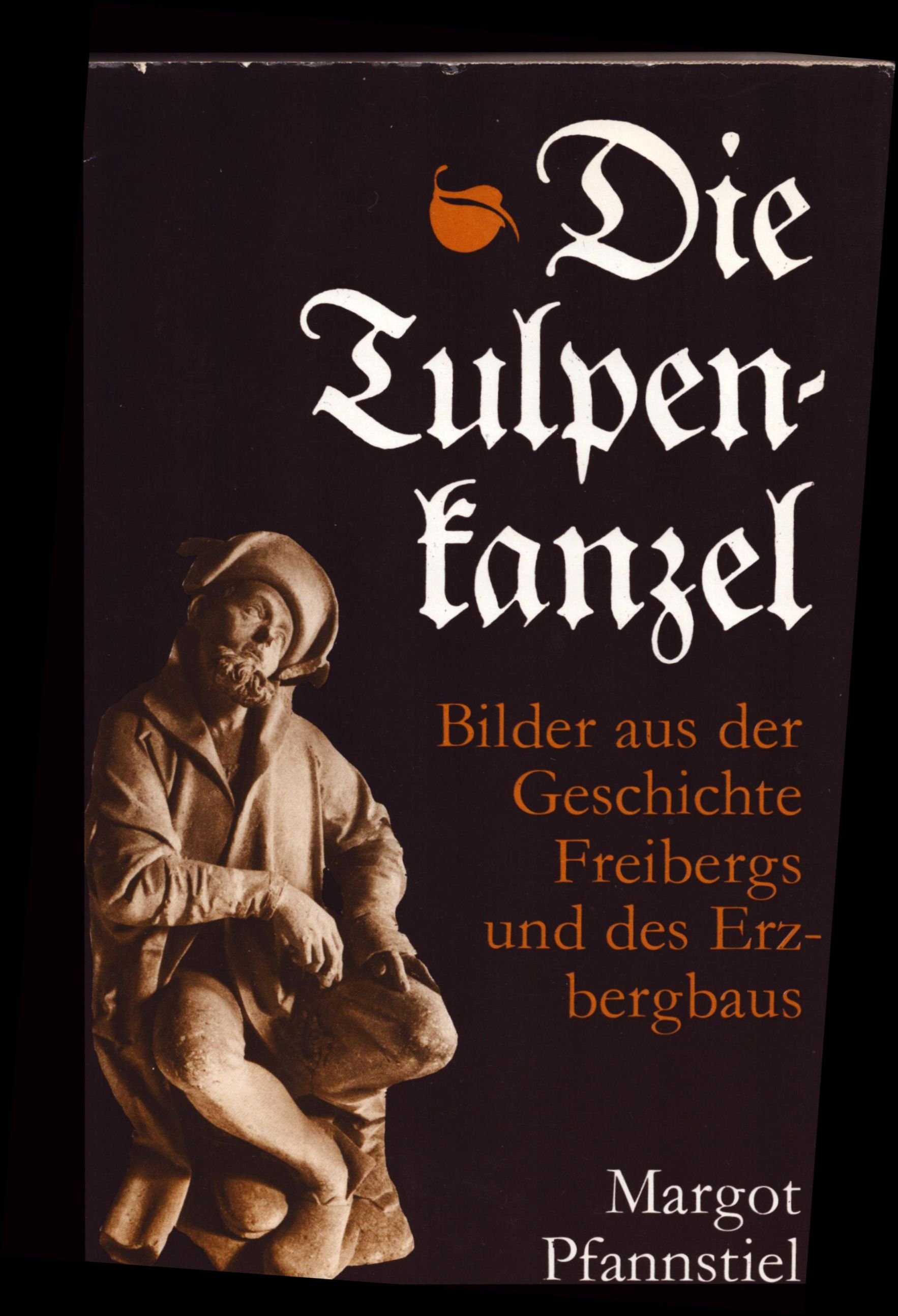 Die Tulpenkanzel (Archiv SAXONIA-FREIBERG-STIFTUNG CC BY-NC-SA)