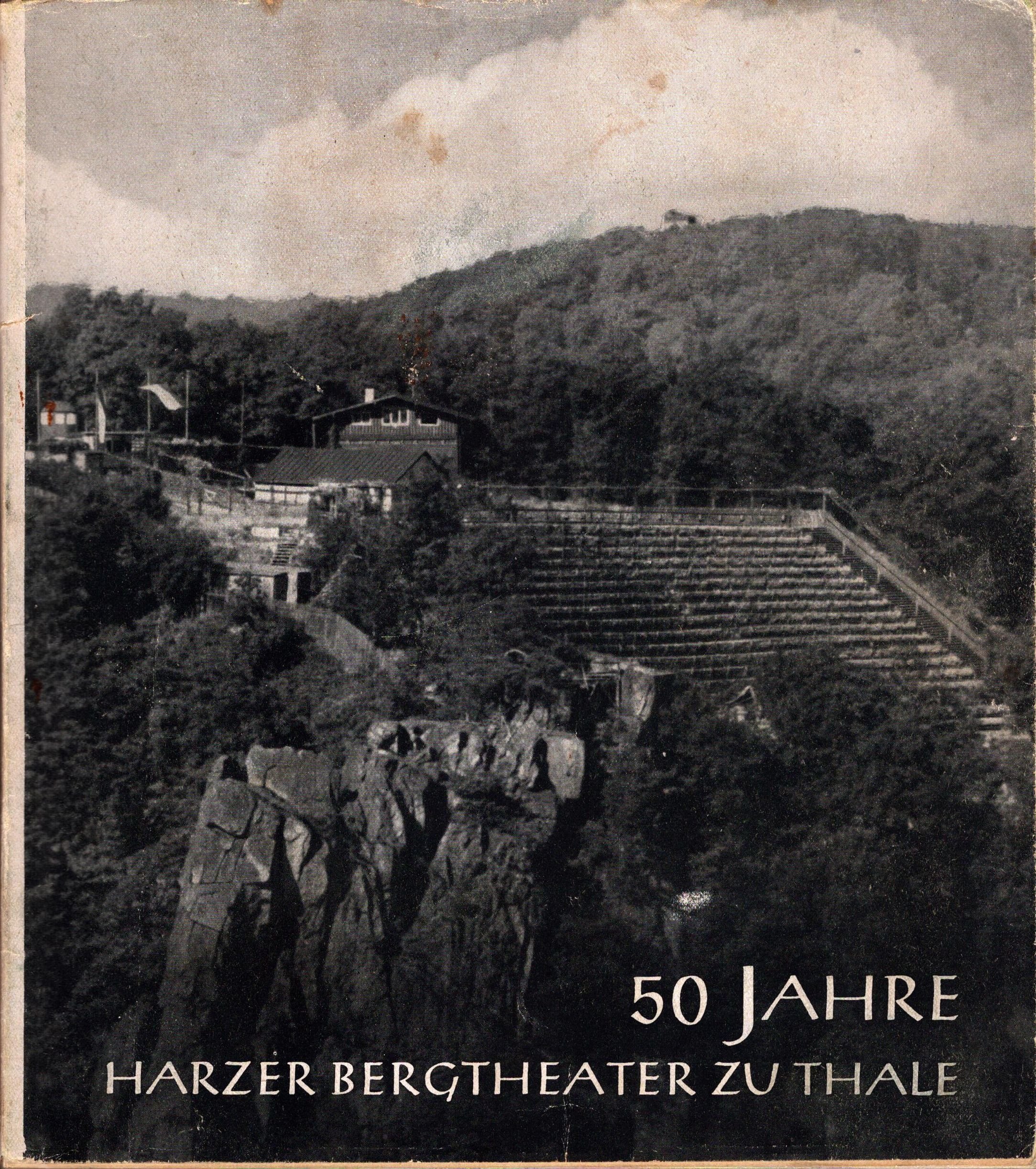 50 Jahre Harzer Bergtheater zu Thale (Archiv SAXONIA-FREIBERG-STIFTUNG CC BY-NC-SA)