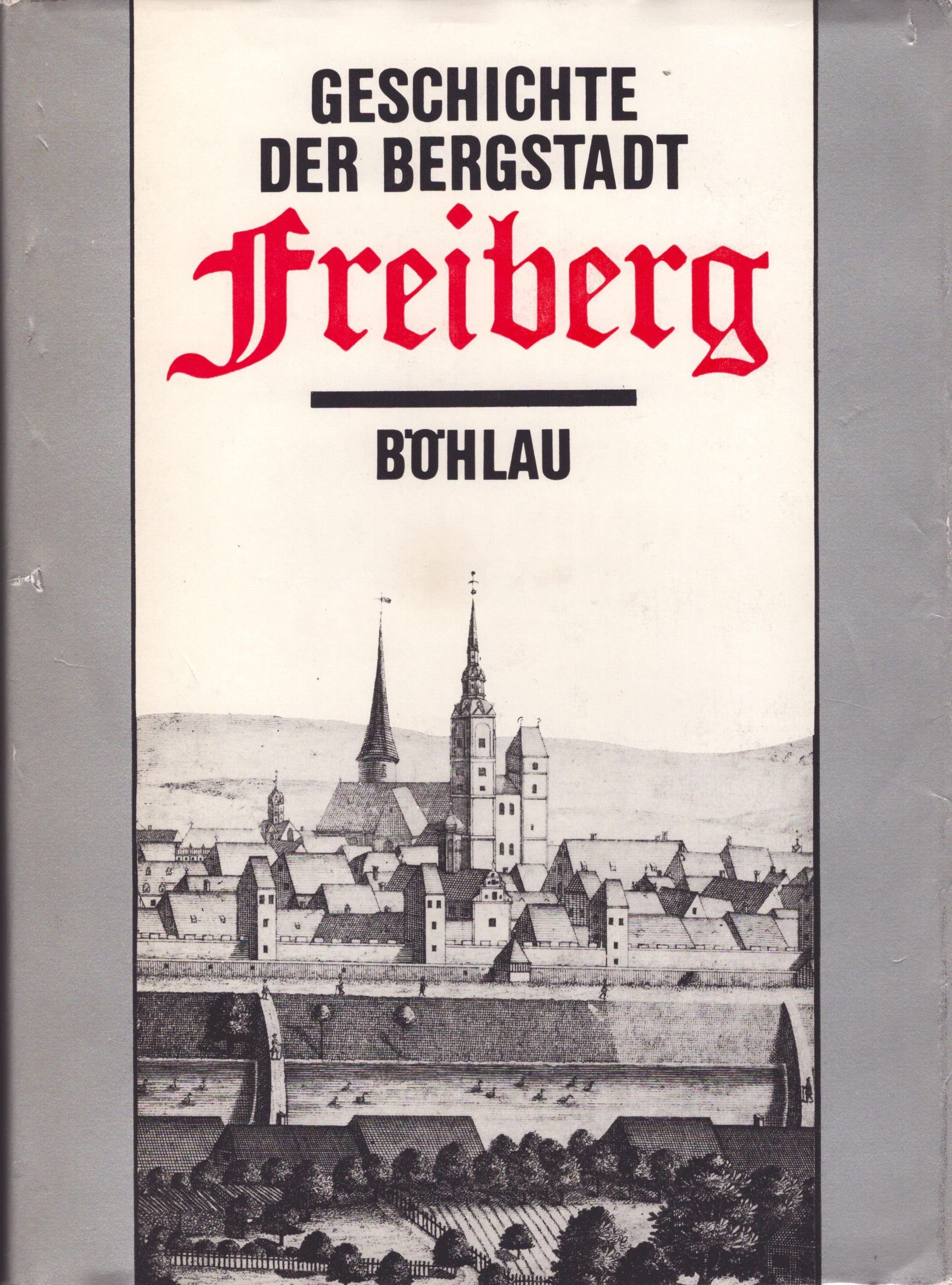 Geschichte der Bergstadt Freiberg. 800 Jahre Freiberg (Archiv SAXONIA-FREIBERG-STIFTUNG CC BY-NC-SA)