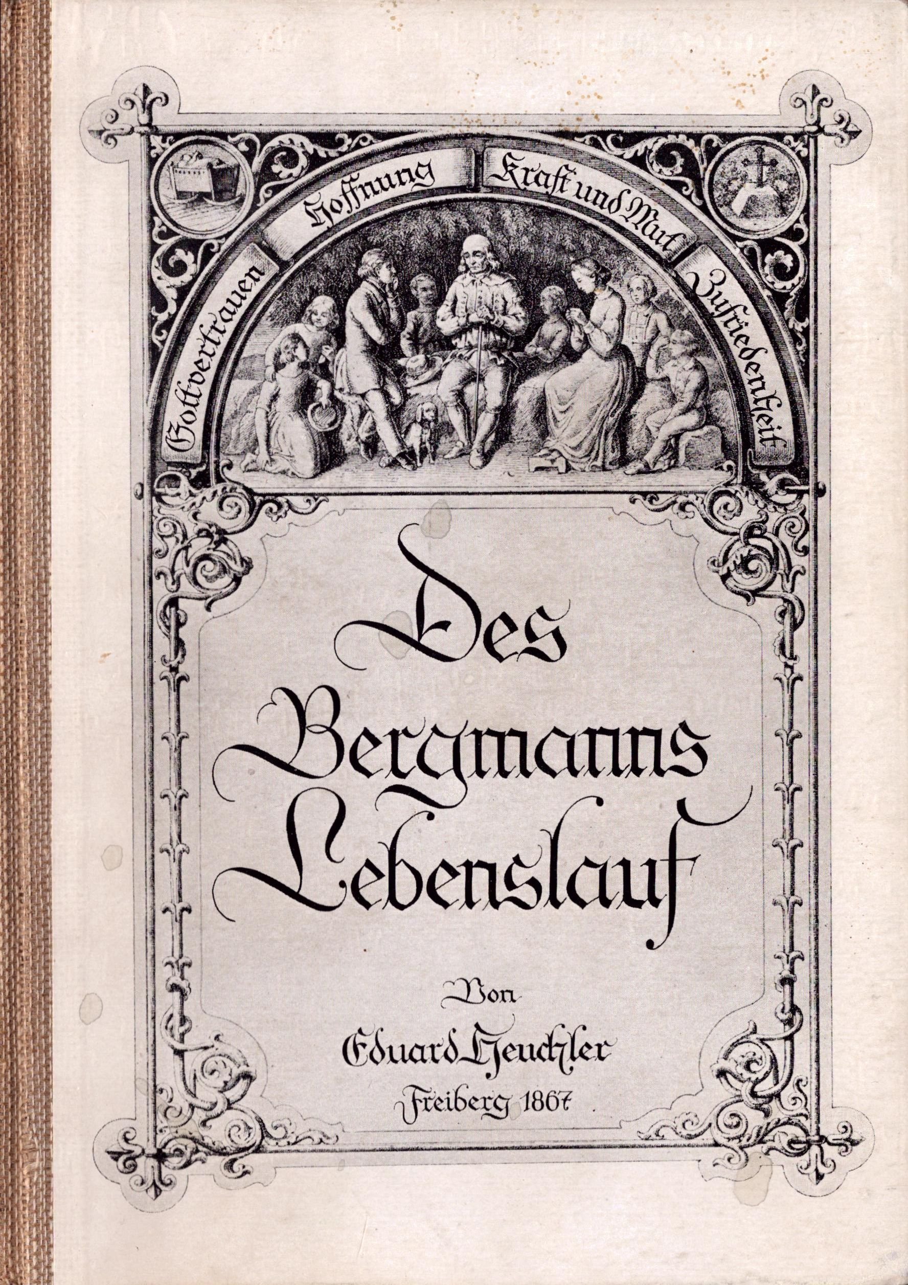 Des Bergmanns Lebenslauf (Archiv SAXONIA-FREIBERG-STIFTUNG CC BY-NC-SA)