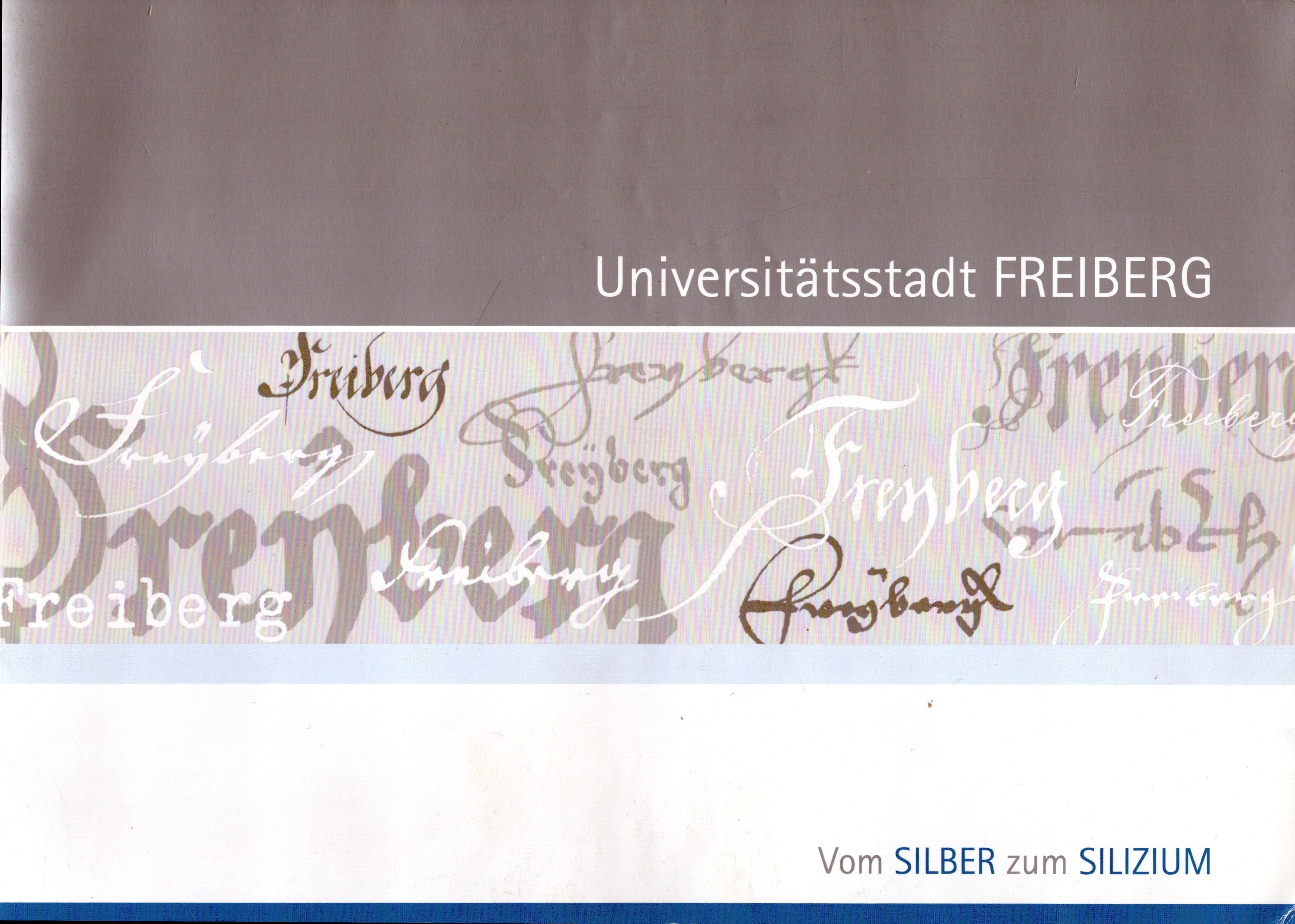 Universitätsstadt Freiberg - vom Silber zum Silizium (Archiv SAXONIA-FREIBERG-STIFTUNG CC BY-NC-SA)
