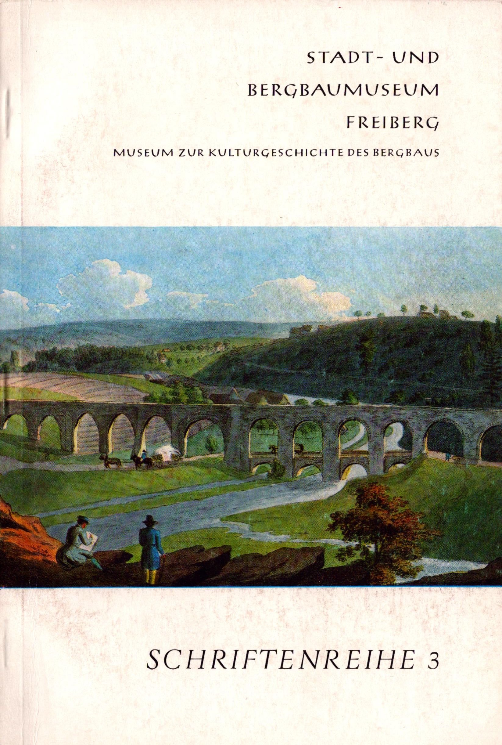 Stadt- und Bergbaumuseum Freiberg - Schriftenreihe 3 (Archiv SAXONIA-FREIBERG-STIFTUNG CC BY-NC-SA)