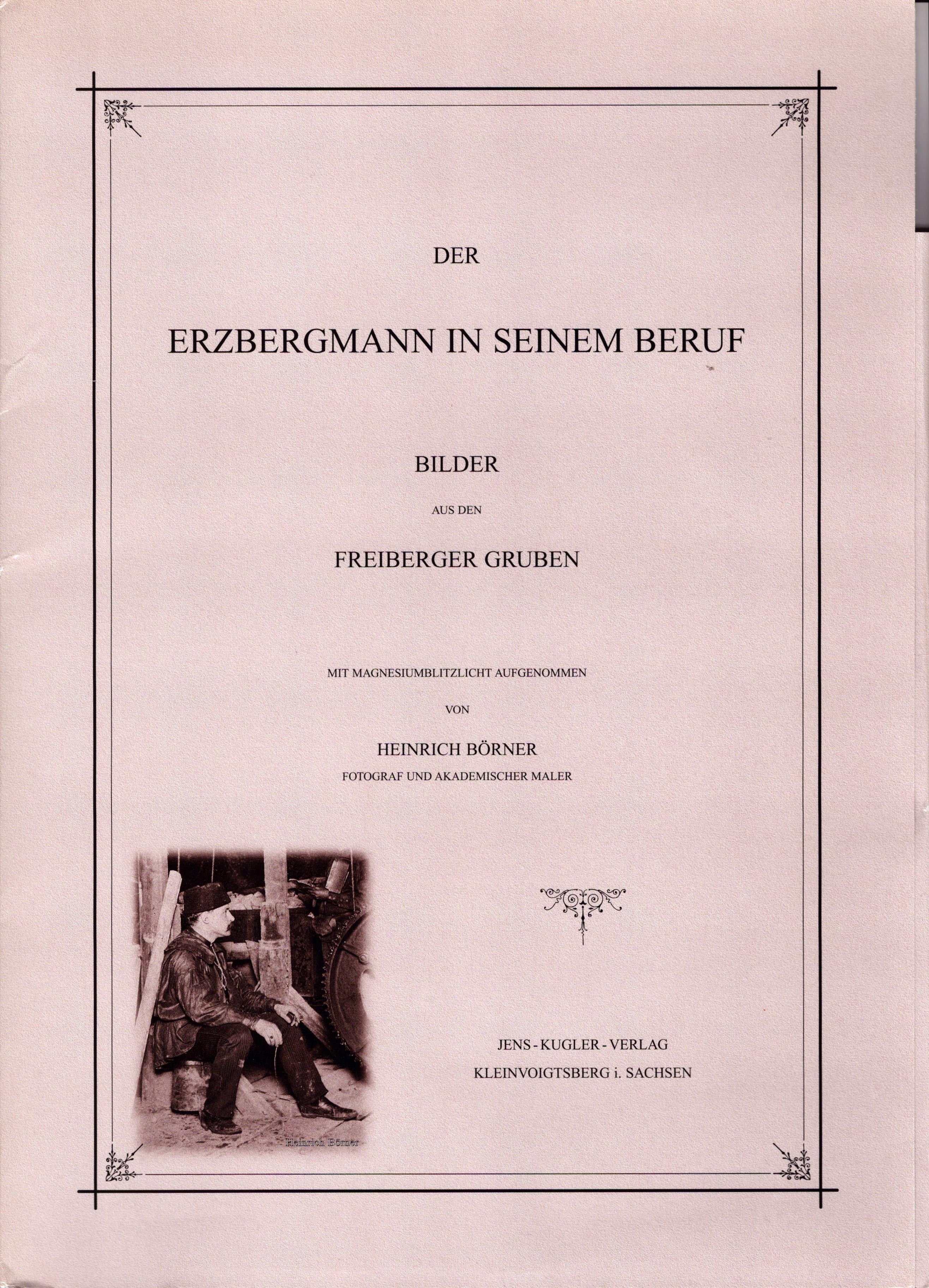 Der Erzbergmann in seinem Beruf (Archiv SAXONIA-FREIBERG-STIFTUNG CC BY-NC-SA)