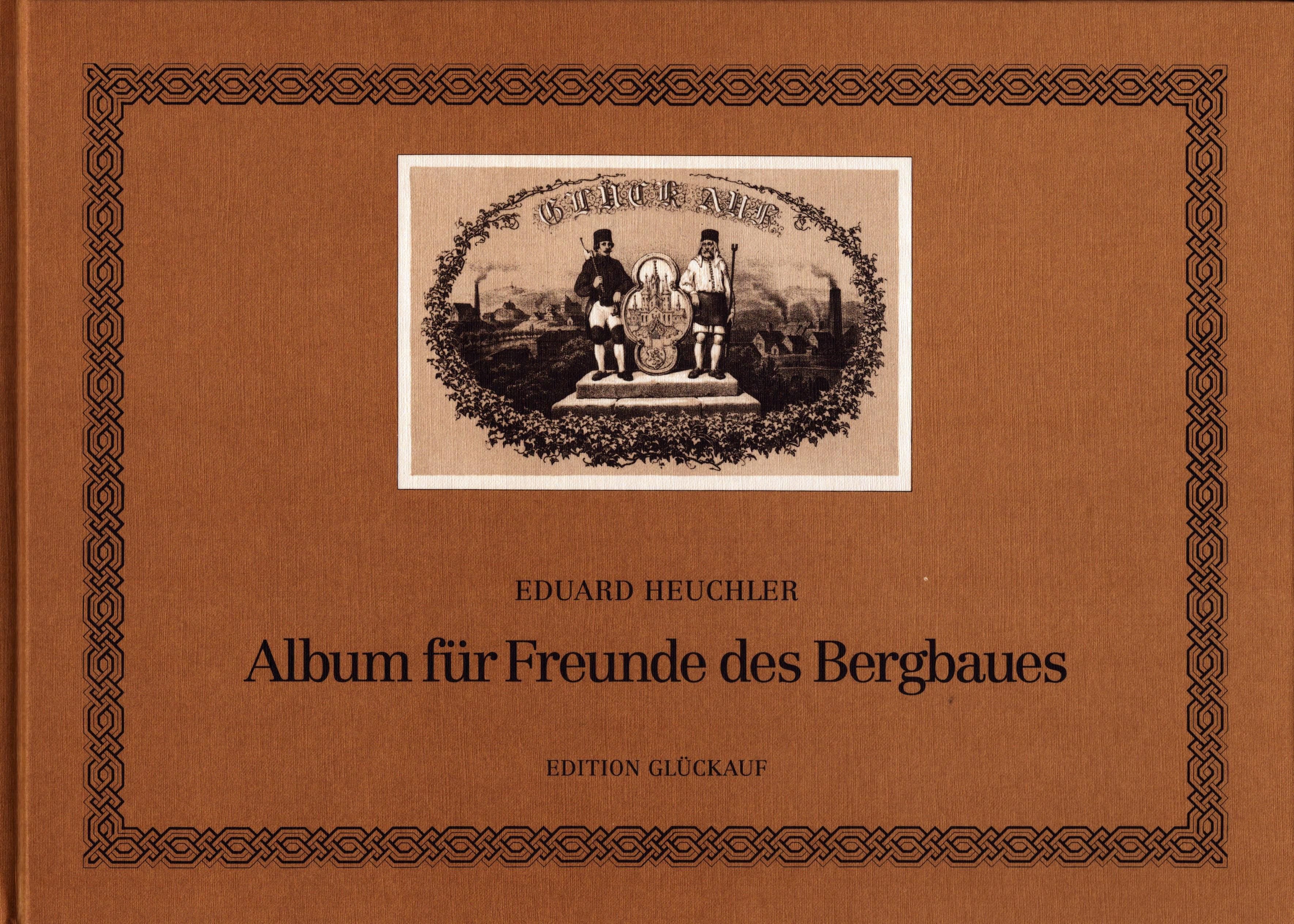 Album für Freunde des Bergbaues (Archiv SAXONIA-FREIBERG-STIFTUNG CC BY-NC-SA)