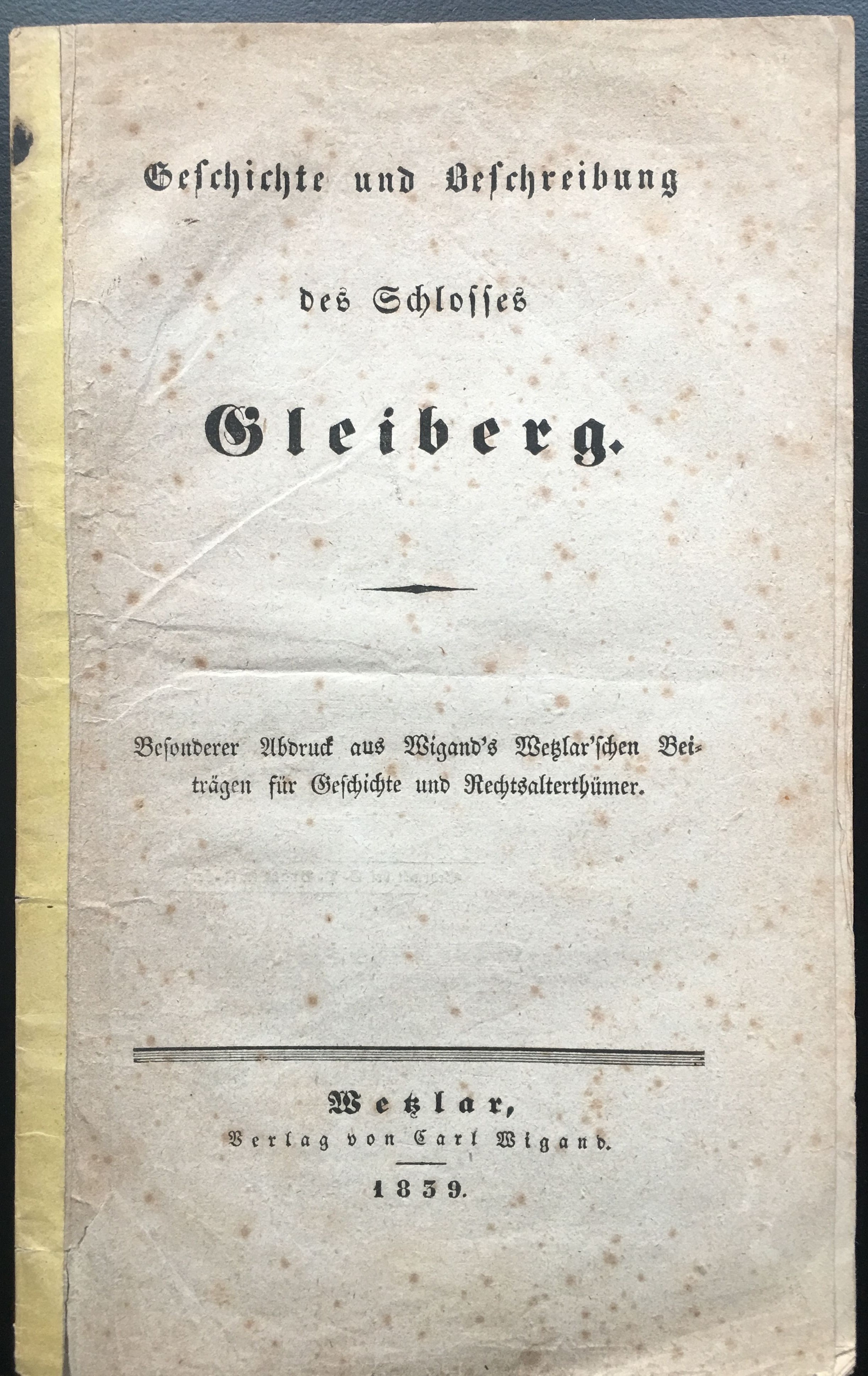 Geschichte und Beschreibung des Schlosses Gleiberg, 1839 (Taunus-Rhein-Main - Regionalgeschichtliche Sammlung Dr. Stefan Naas CC BY-NC-SA)